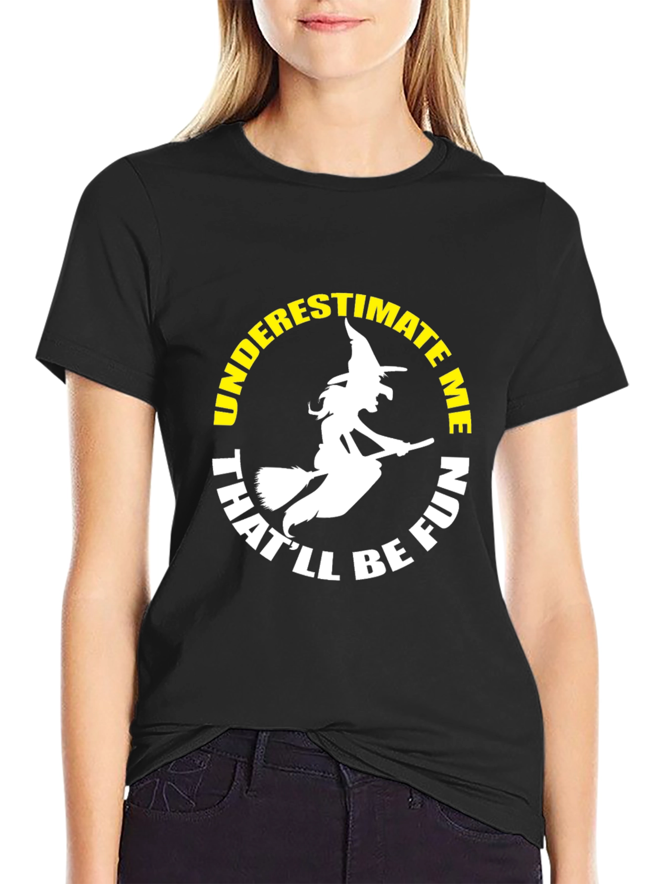 Witch Silhouette T-Shirt - Underestimate Me - That'll Be Fun! - 2