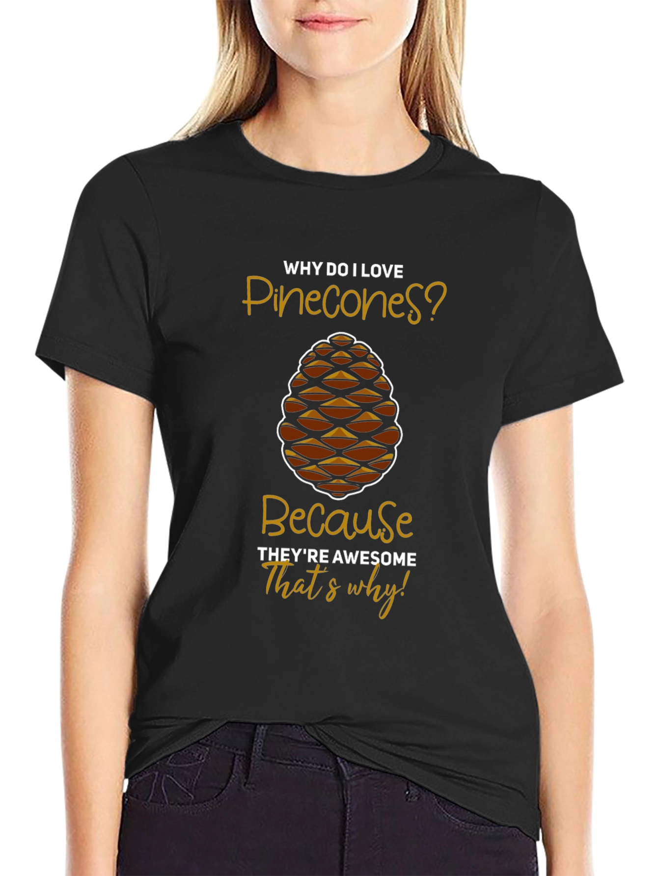 Black Pinecone Lover T-Shirt: Awesome Humor Tee view 2