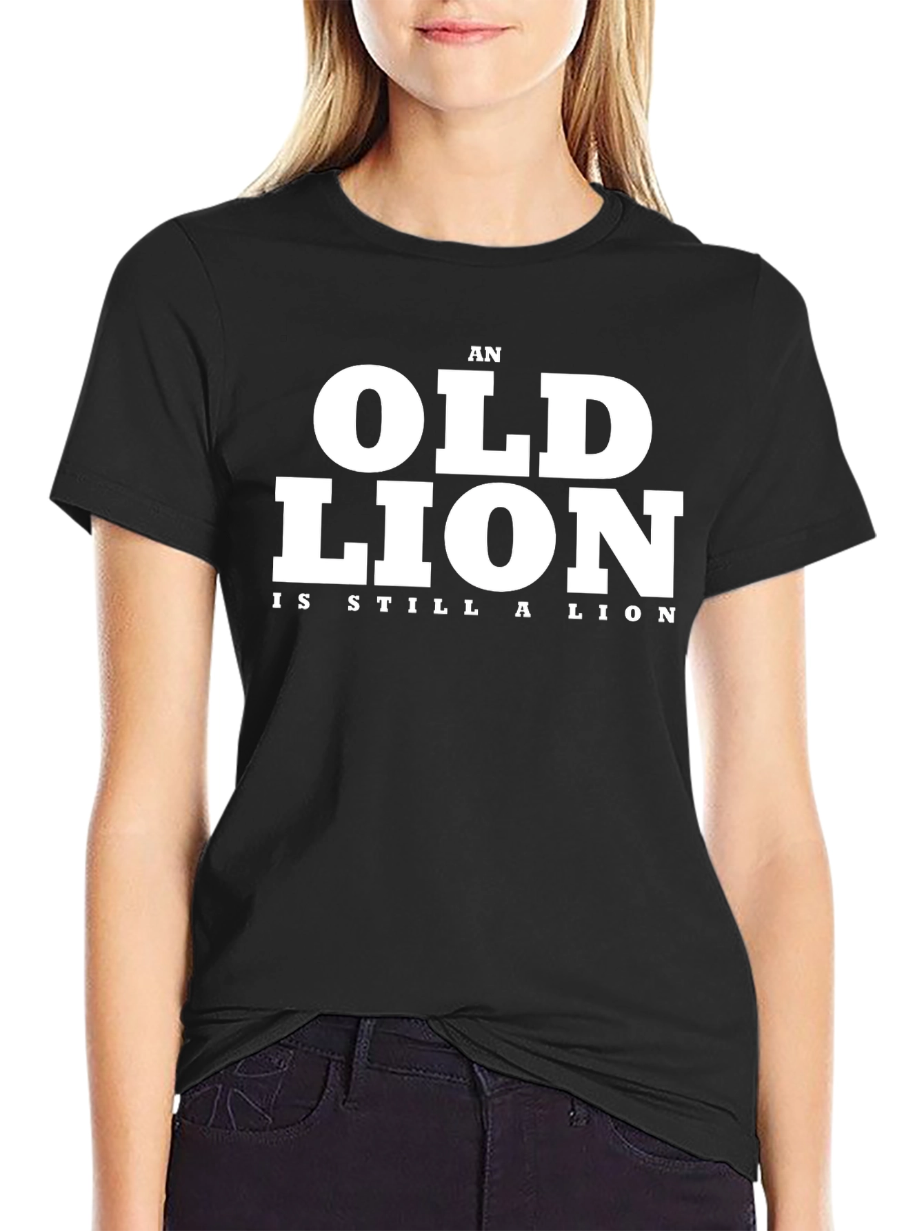 Black An Old Lion Is Still A Lion Black T-Shirt view 2