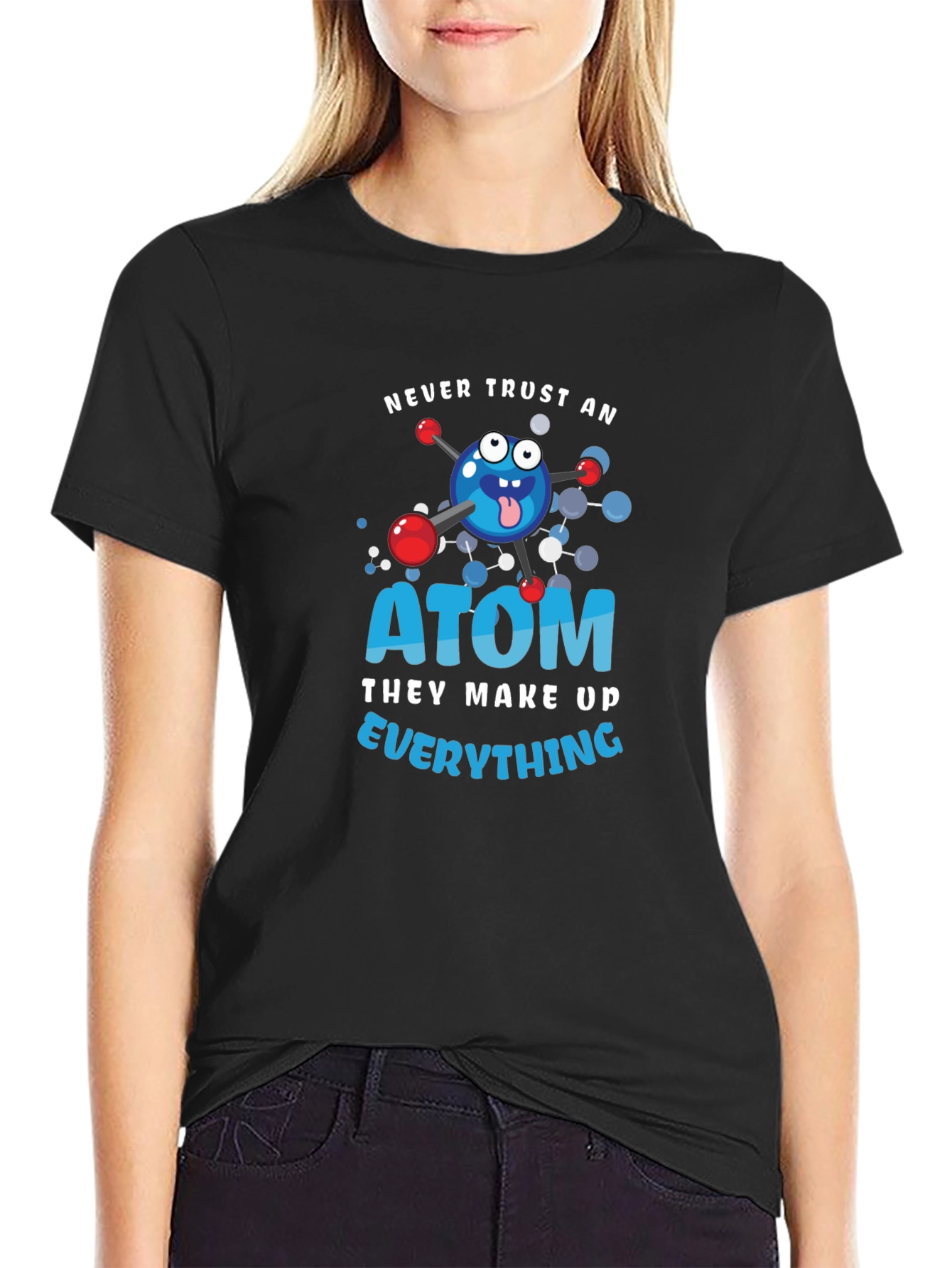 Black Never Trust an Atom Graphic T-Shirt view 2