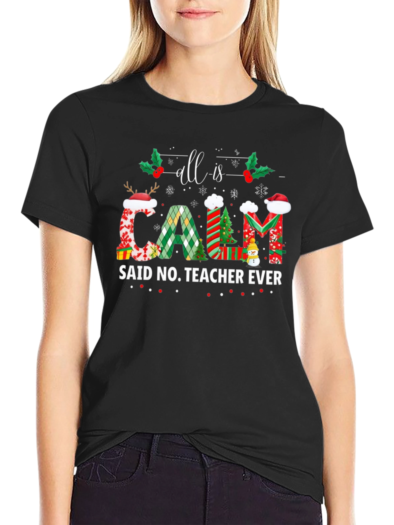 All is Calm Said No Teacher Ever Christmas T-Shirt - 2
