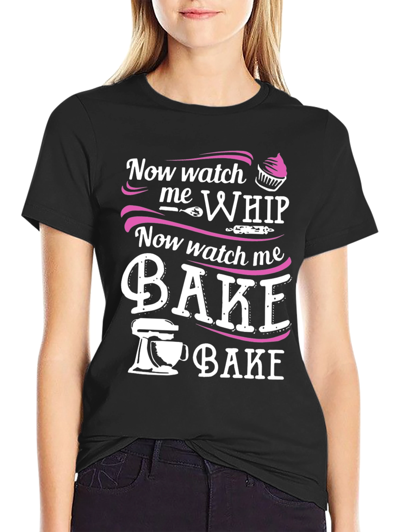 Black Now Watch Me Whip & Bake - Funny Baker T-Shirt view 2