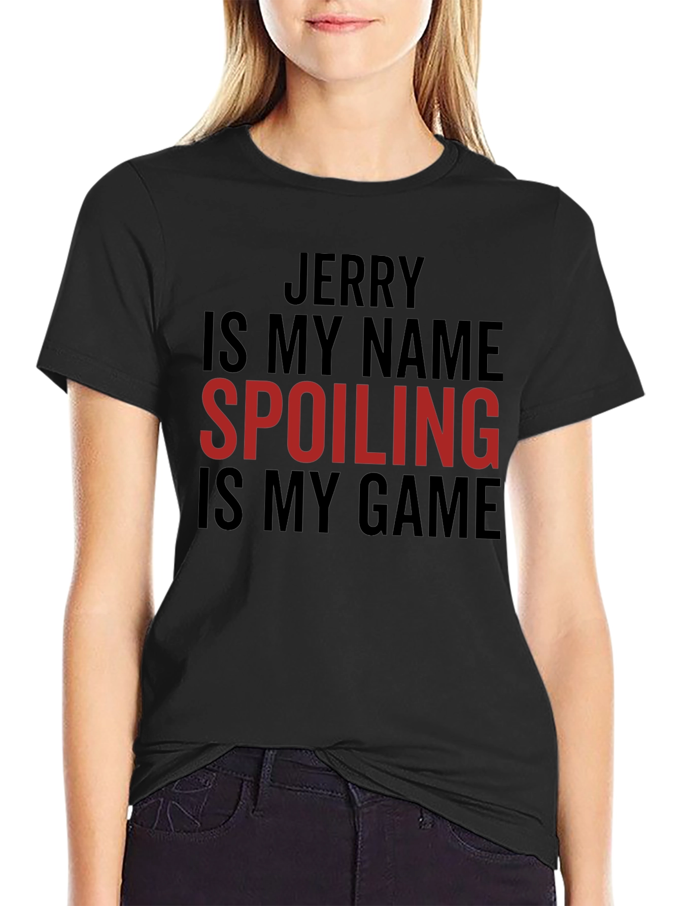 Black Jerry Spoiling is My Game Tee view 2