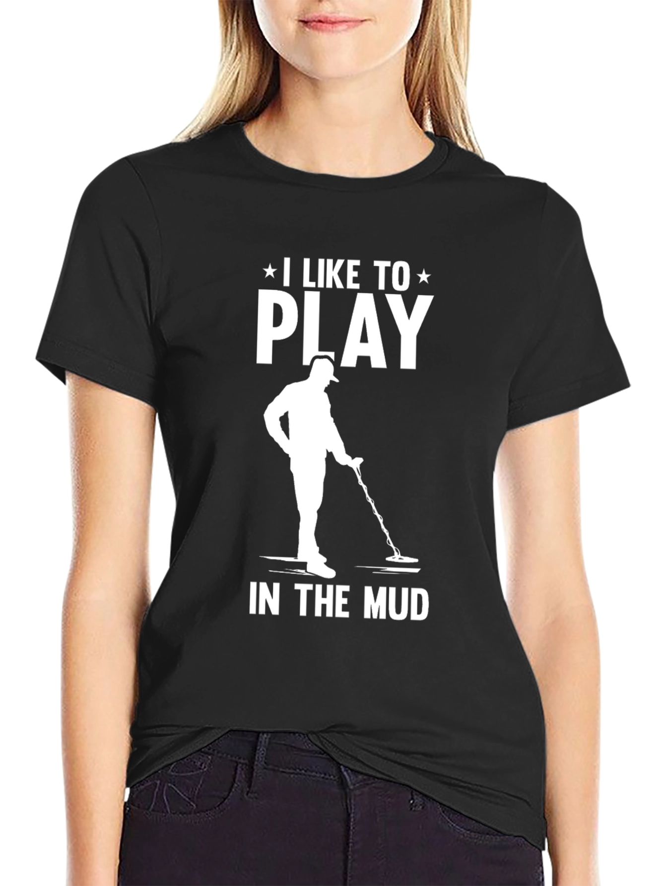 Black I Like to Play in the Mud T-Shirt view 2