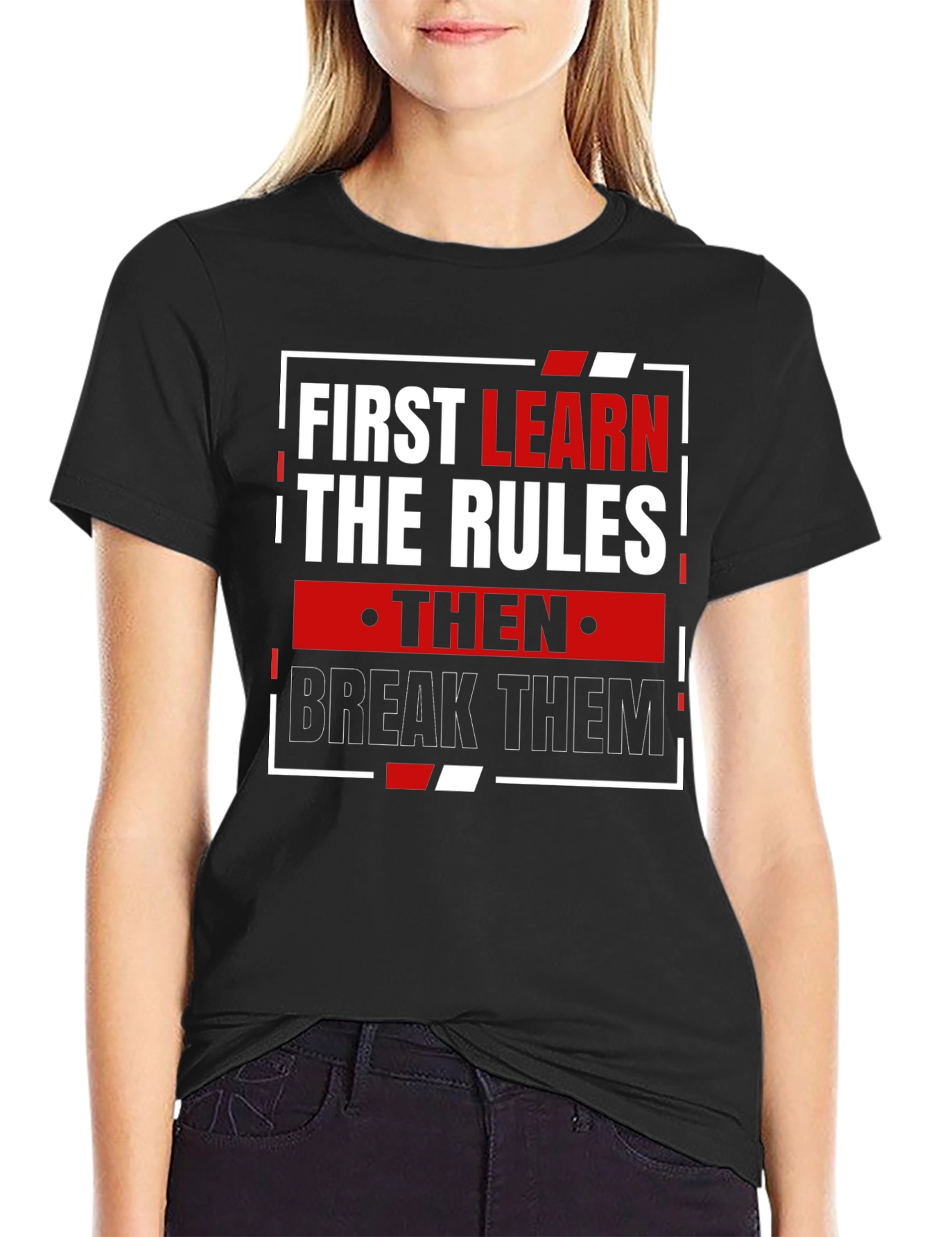 Black Learn the Rules Break Them T-Shirt view 2