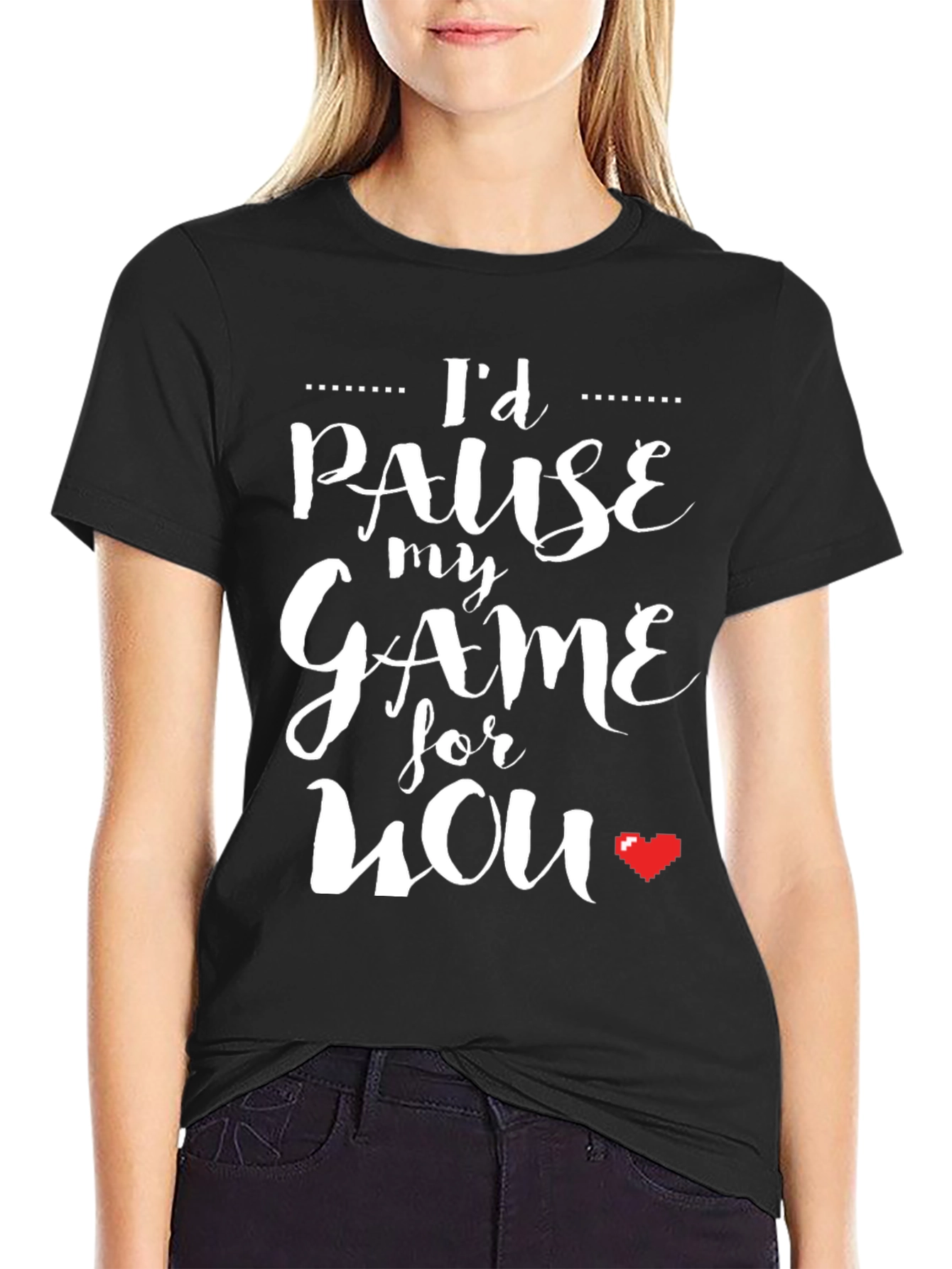Black I'd Pause My Game For You Black T-Shirt view 2