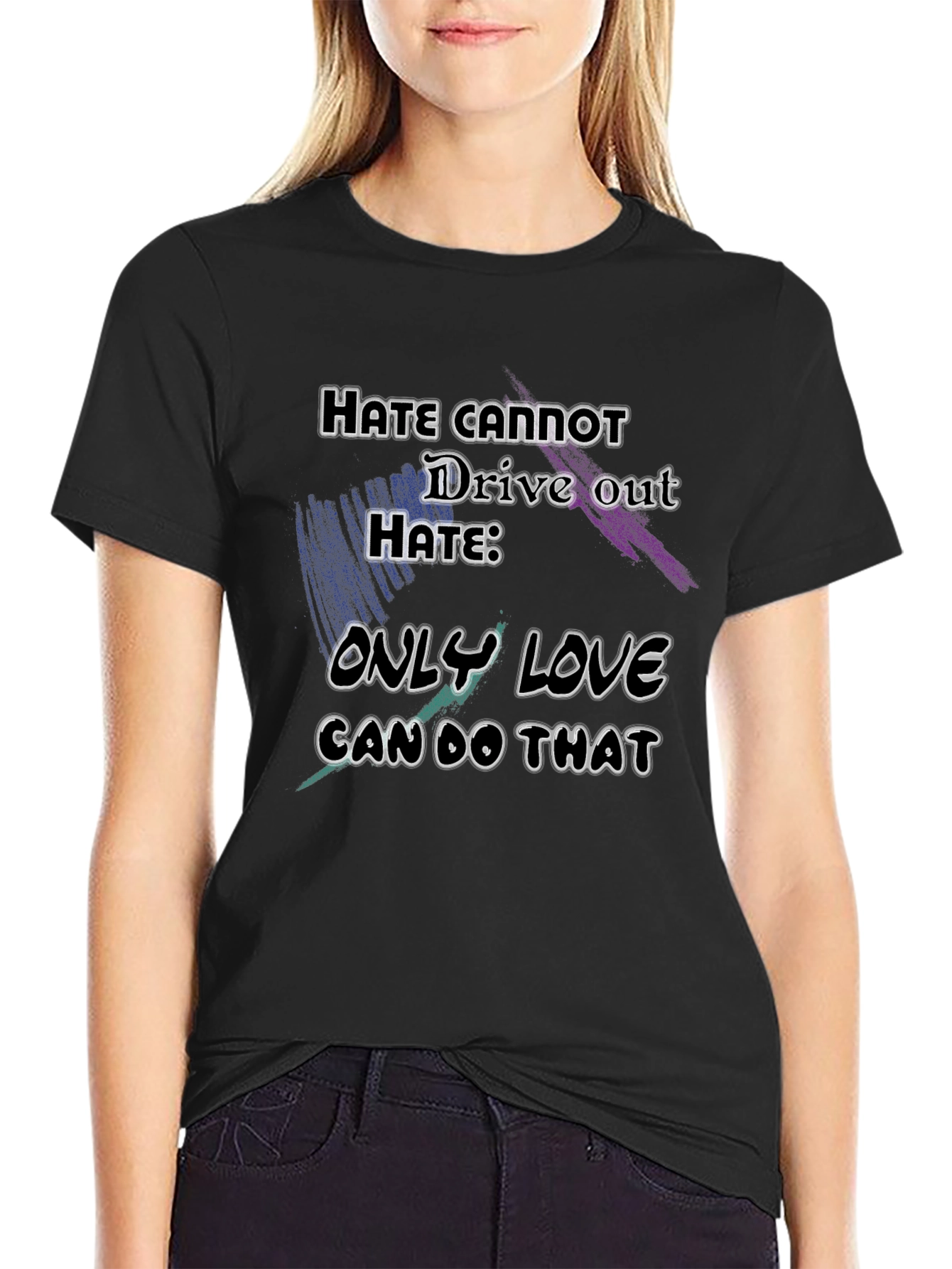 Black Hate Cannot Drive Out Hate Graphic T-Shirt view 2
