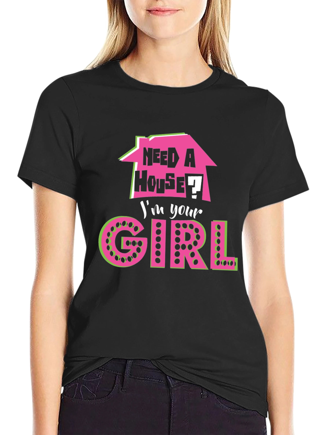 Black Need a House? I'm Your Girl T-Shirt view 2