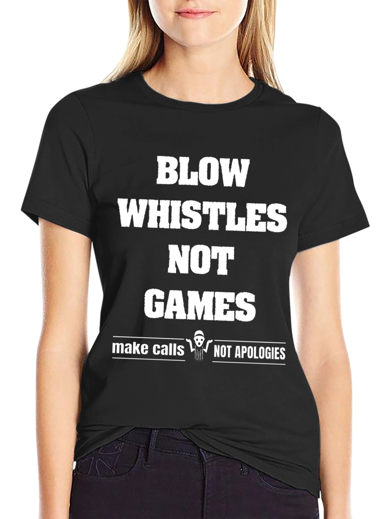 Black Blow Whistles Not Games T-Shirt - Funny Referee Tee view 2