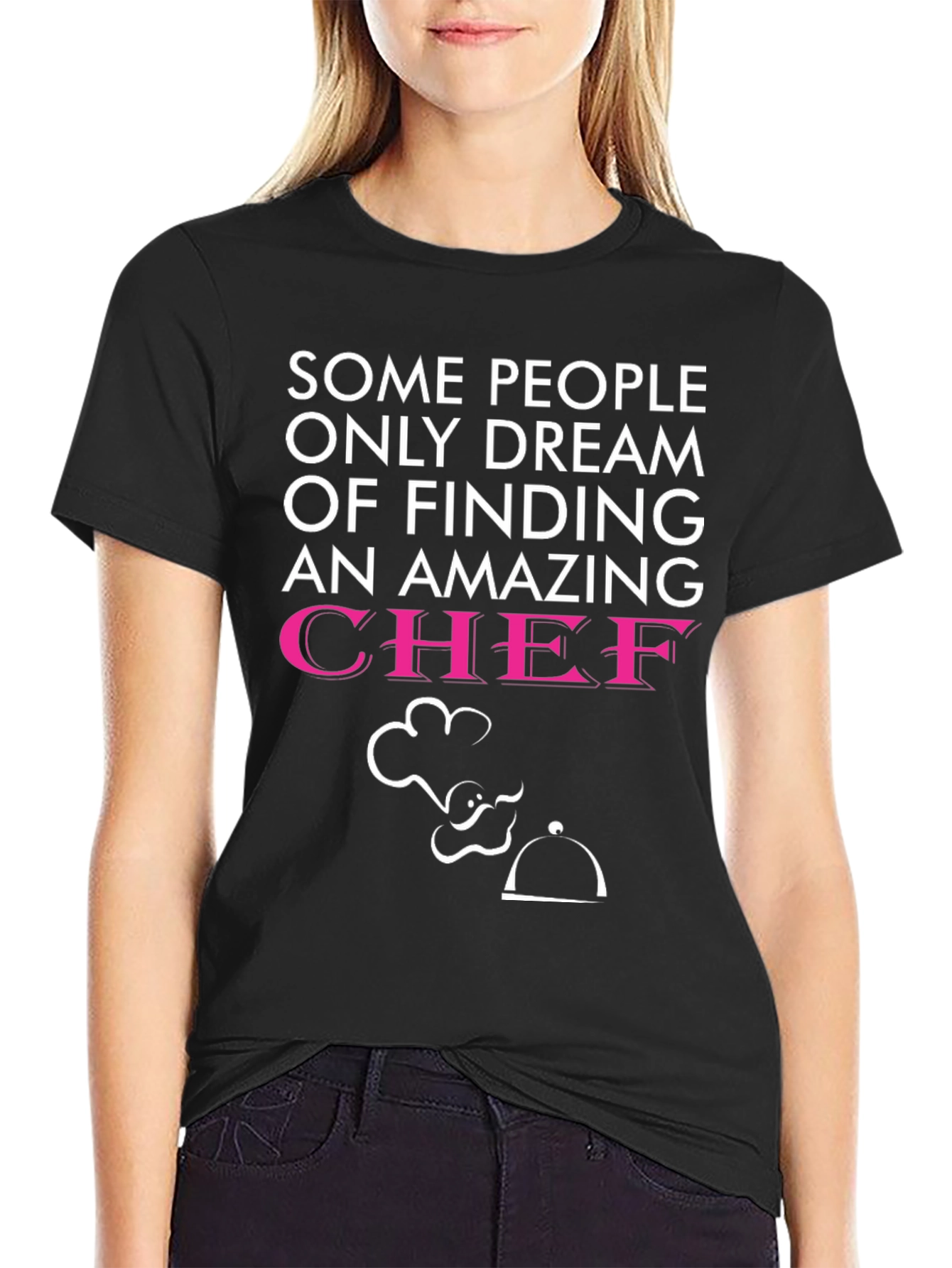 Black Funny Chef T-Shirt - Dream of Finding a Chef view 2