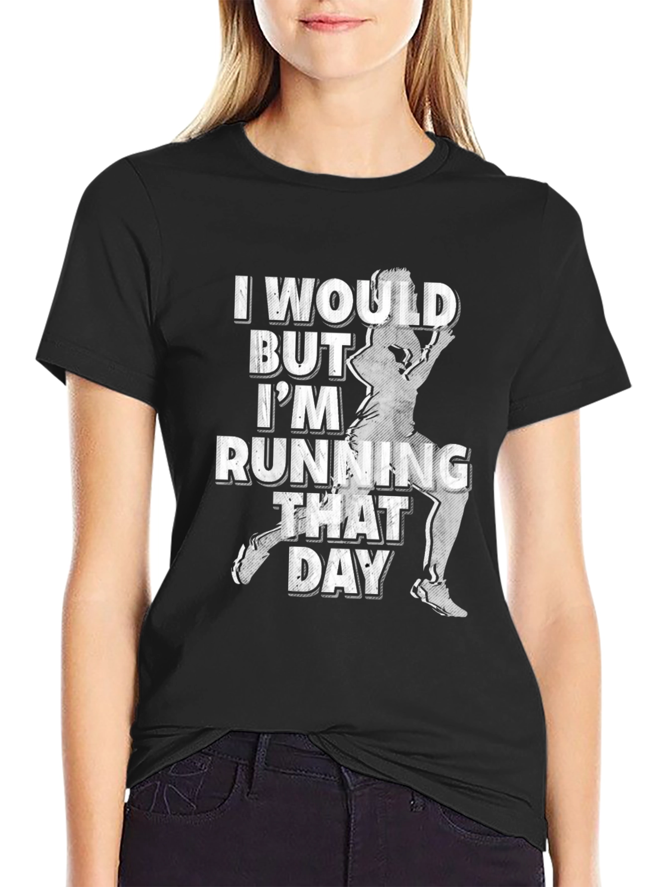 Funny Running T-Shirt - I Would But I'm Running That Day - 2