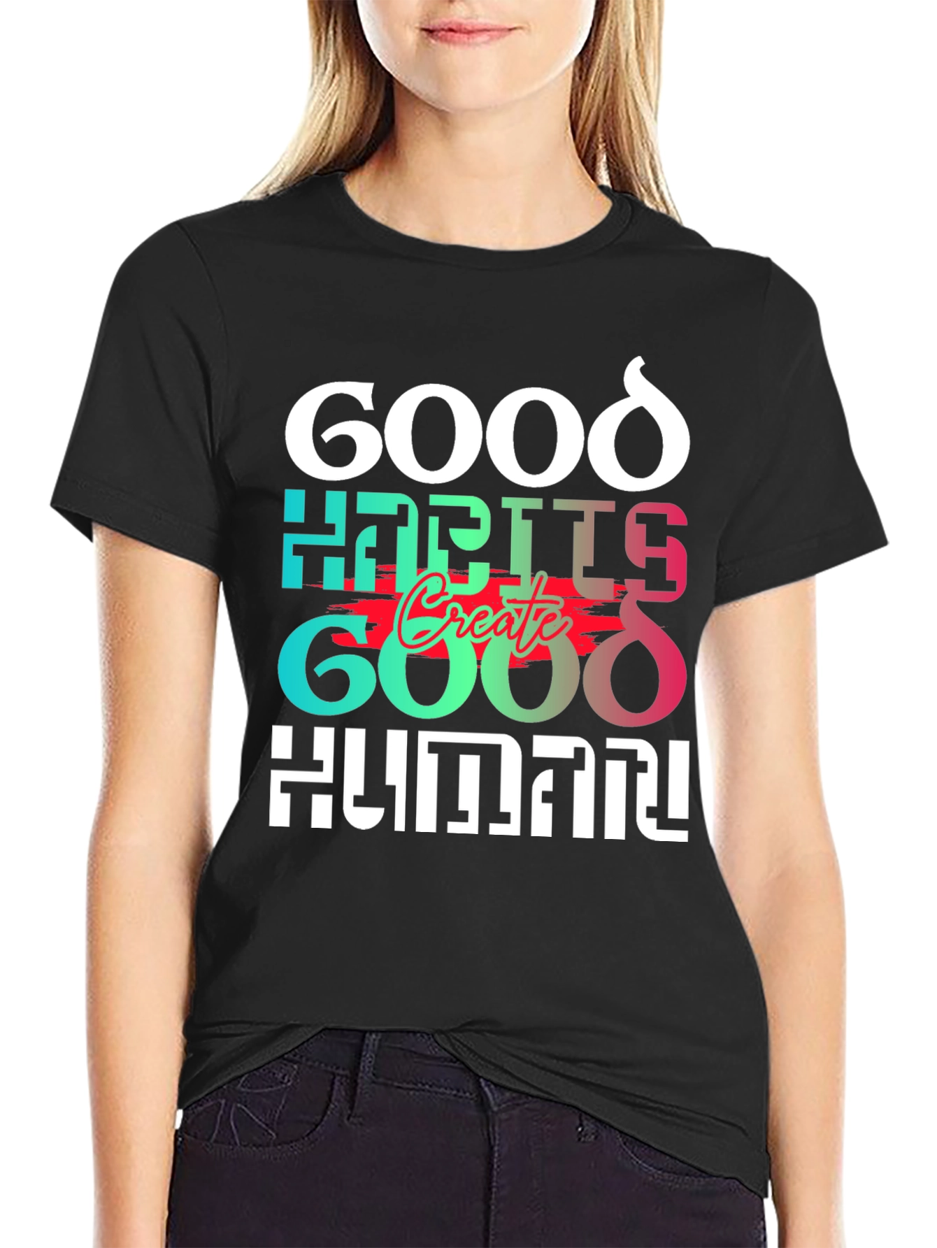 Black Good Habits Create Good Human T-Shirt view 2