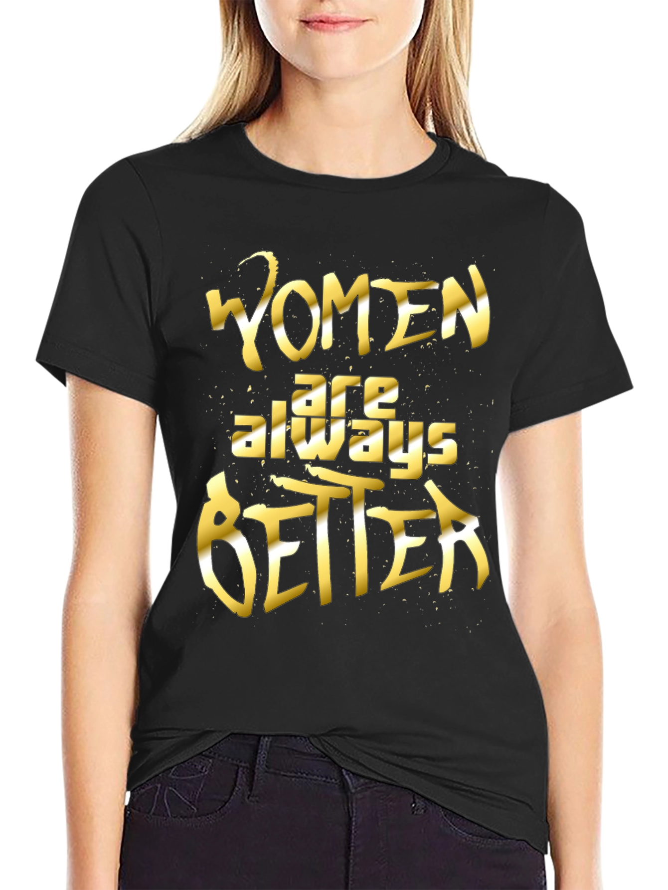 Black Women Are Always Better Graphic Tee view 2