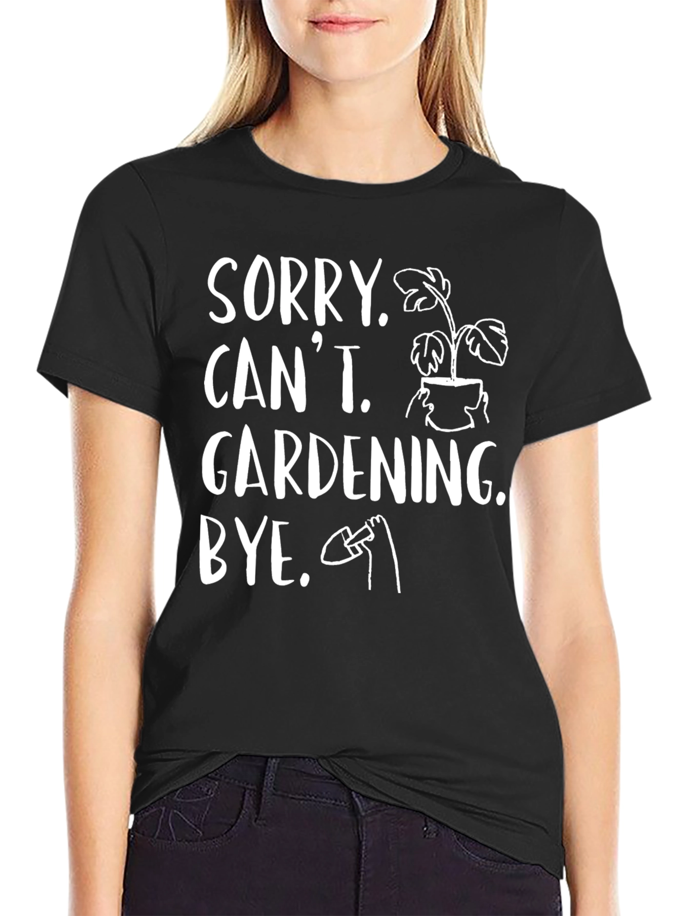 Black Sorry Can't Gardening Bye Black T-Shirt view 2