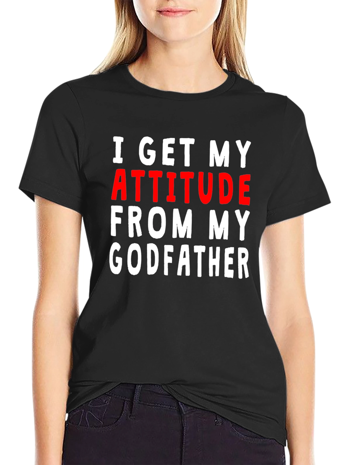 Black I Get My Attitude From My Godfather T-Shirt view 2