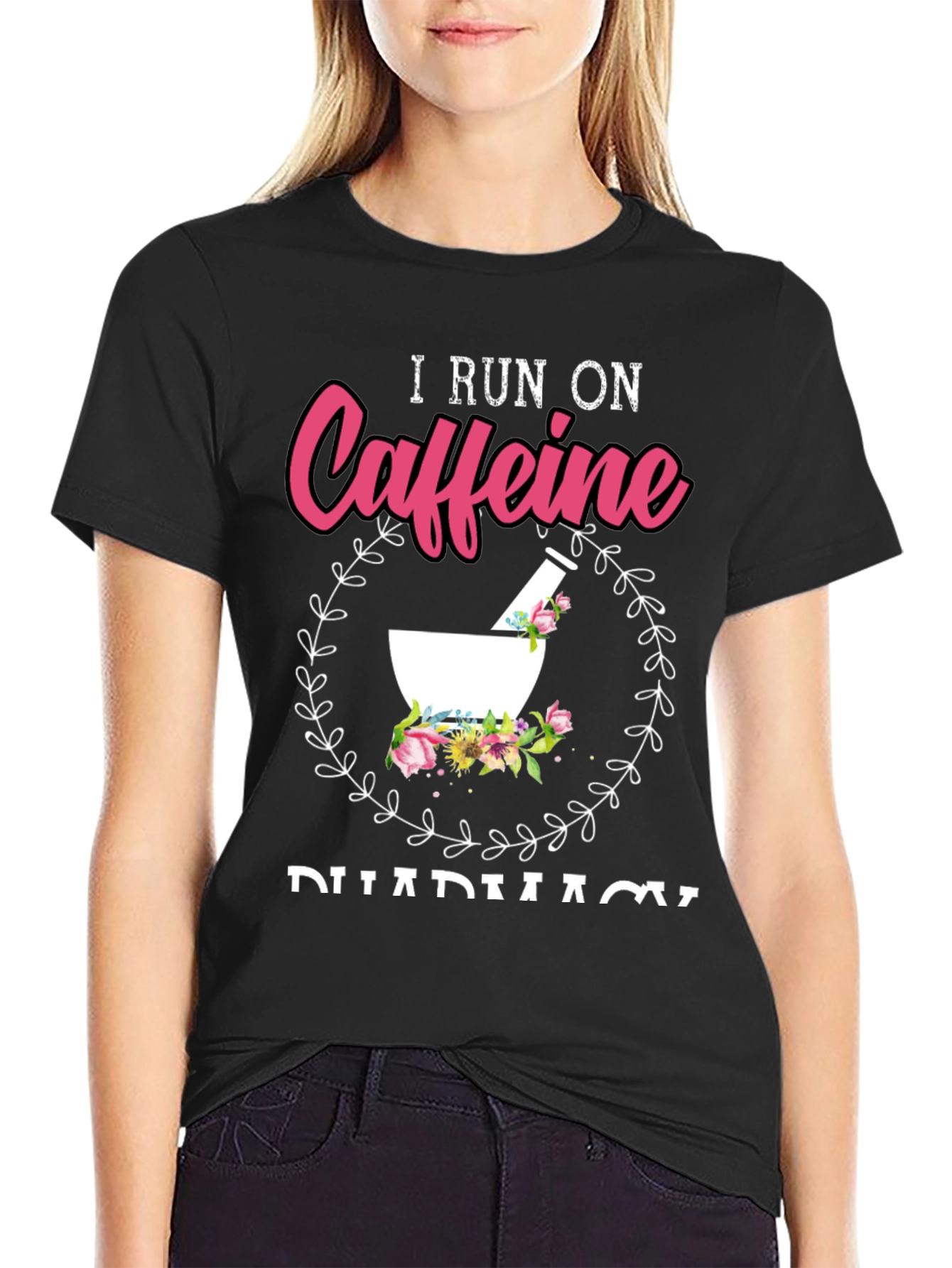 Black I Run On Caffeine Pharmacy T-Shirt view 2