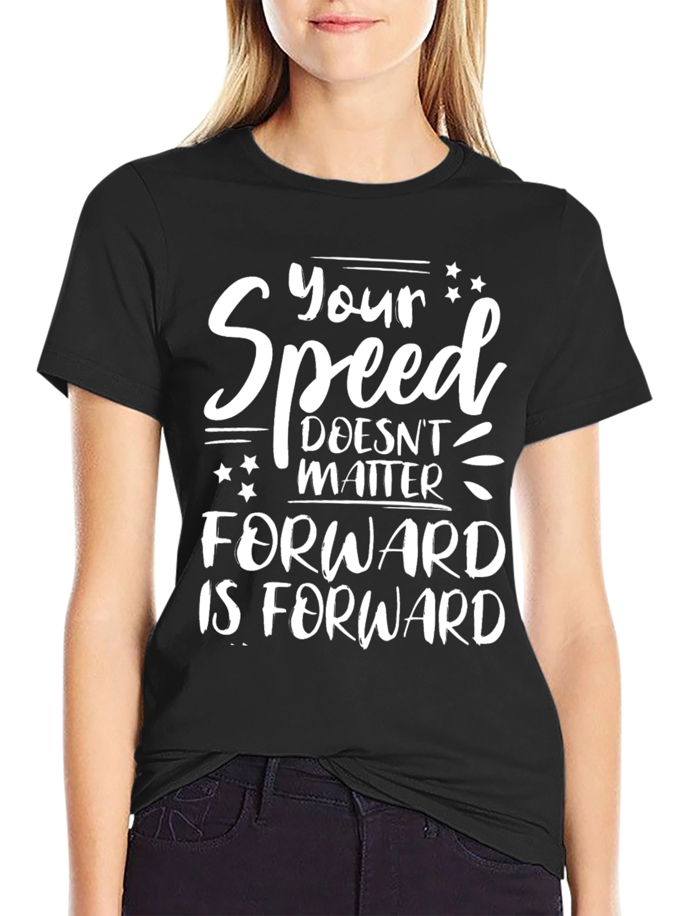 Black Your Speed Doesn't Matter Forward is Forward Black T-Shirt view 2