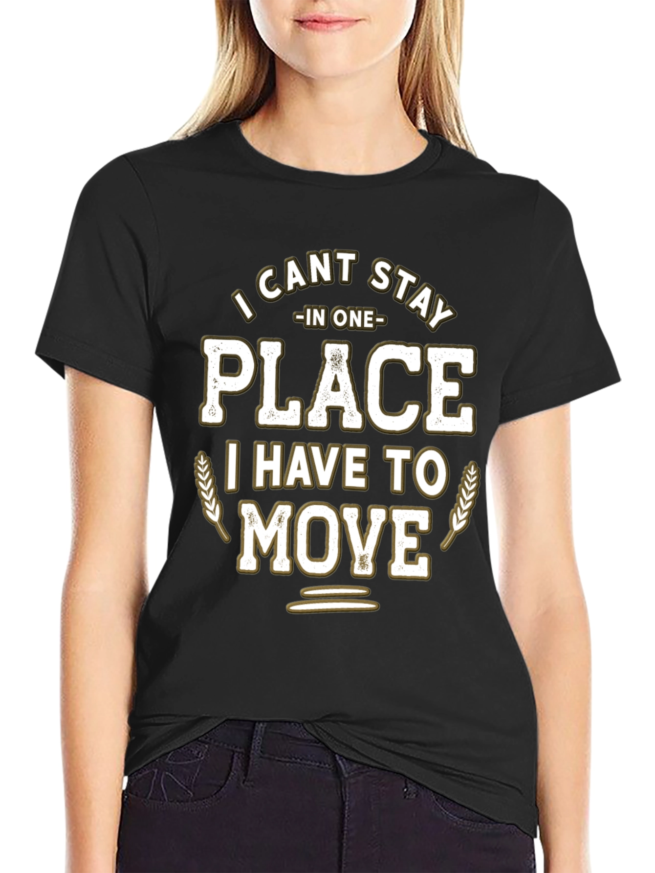 Black Funny "I Can't Stay in One Place" Graphic T-Shirt view 2