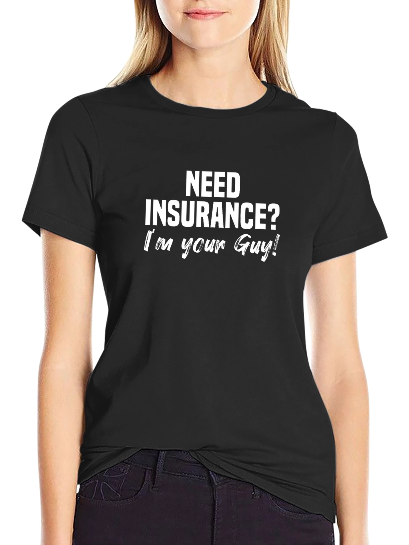 Black Need Insurance? I'm Your Guy! Black T-Shirt view 2
