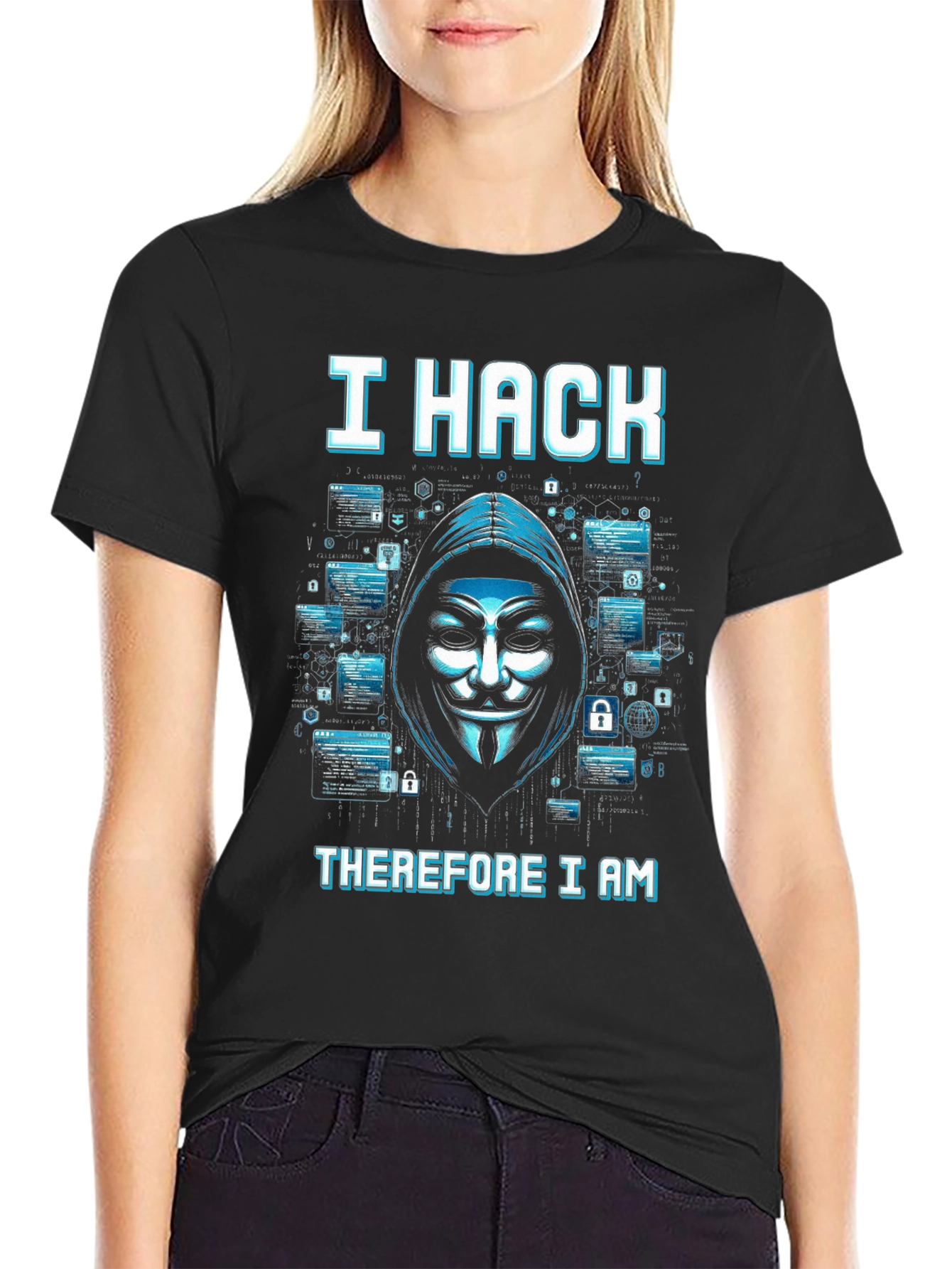 I Hack Therefore I Am T-Shirt - Anonymous Hacker Tee - 2