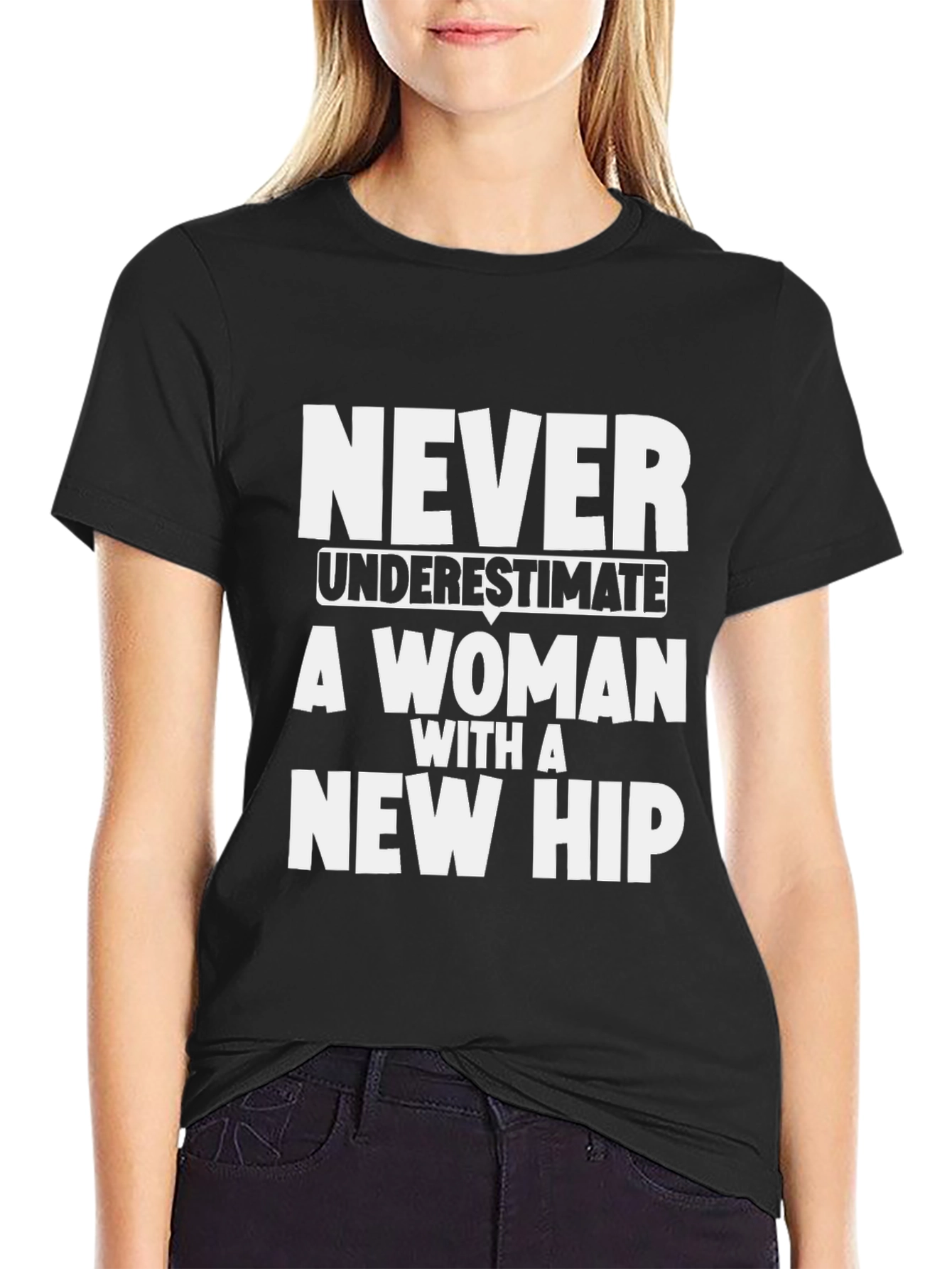 Never Underestimate Woman with New Hip T-Shirt - 2