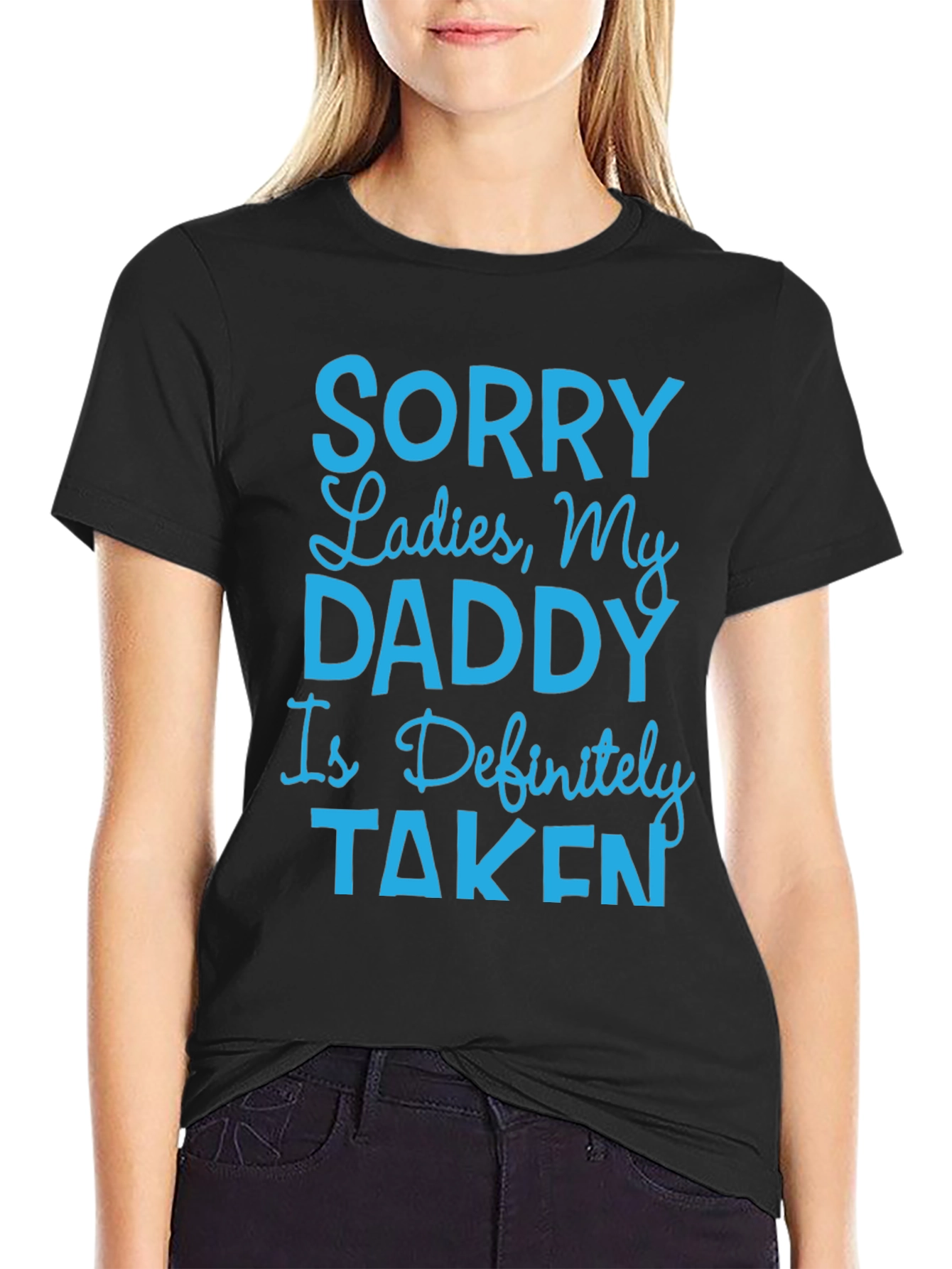 Black Humorous "Sorry Ladies, My Daddy Is Taken" T-Shirt view 2