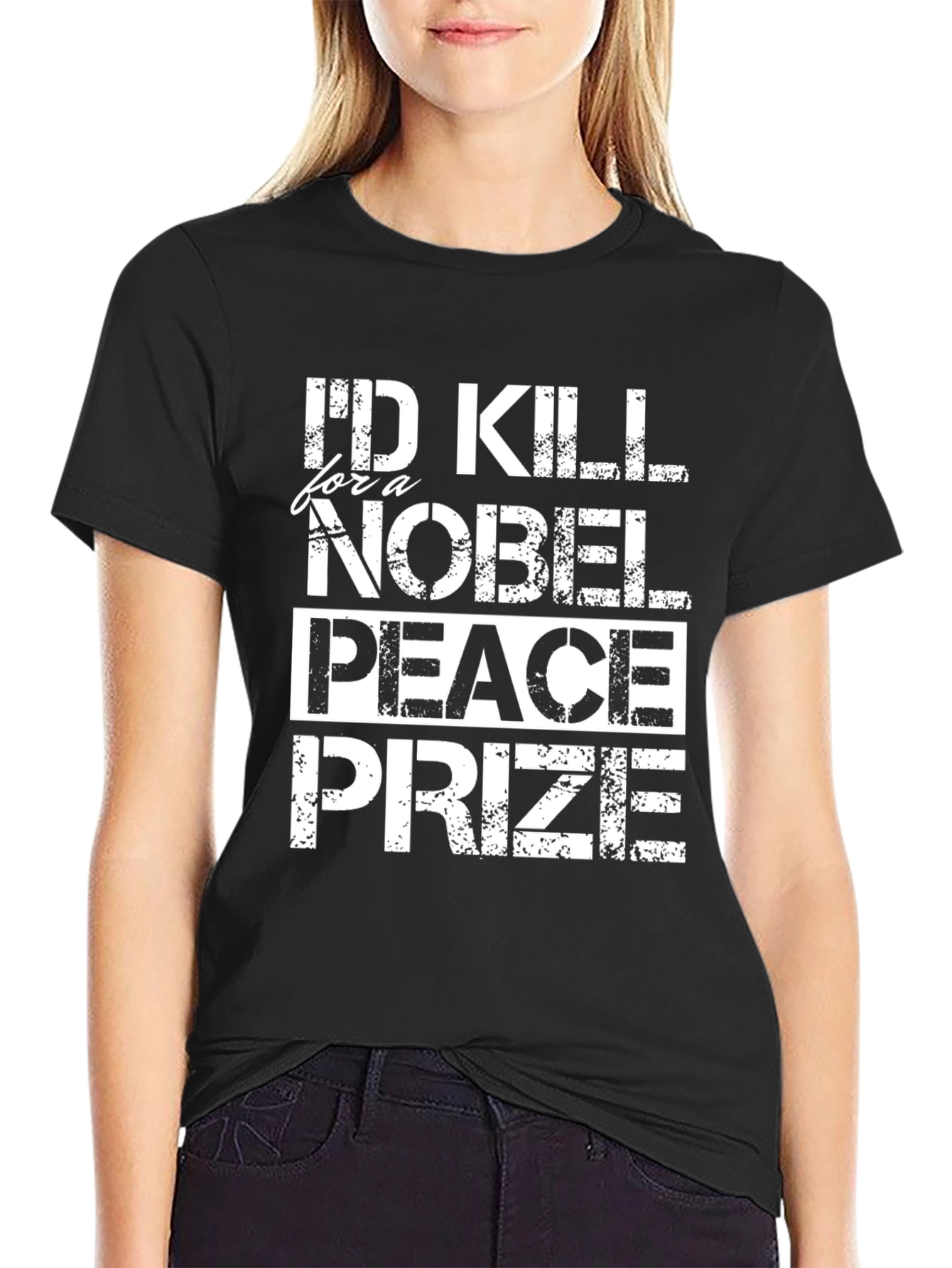 Black I'd Kill For a Nobel Peace Prize Graphic T-Shirt view 2