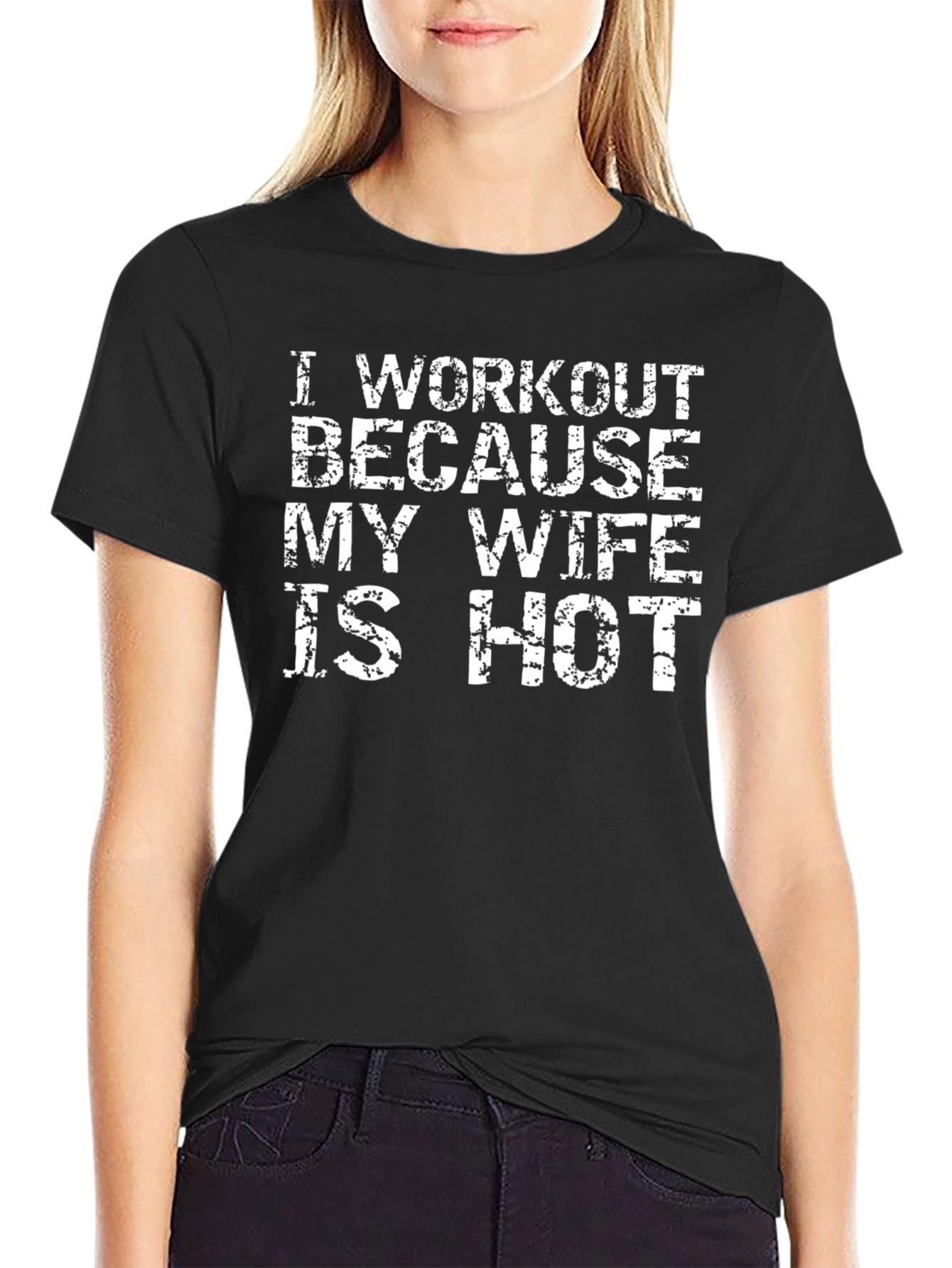 Black Workout Because My Wife is Hot T-Shirt view 2