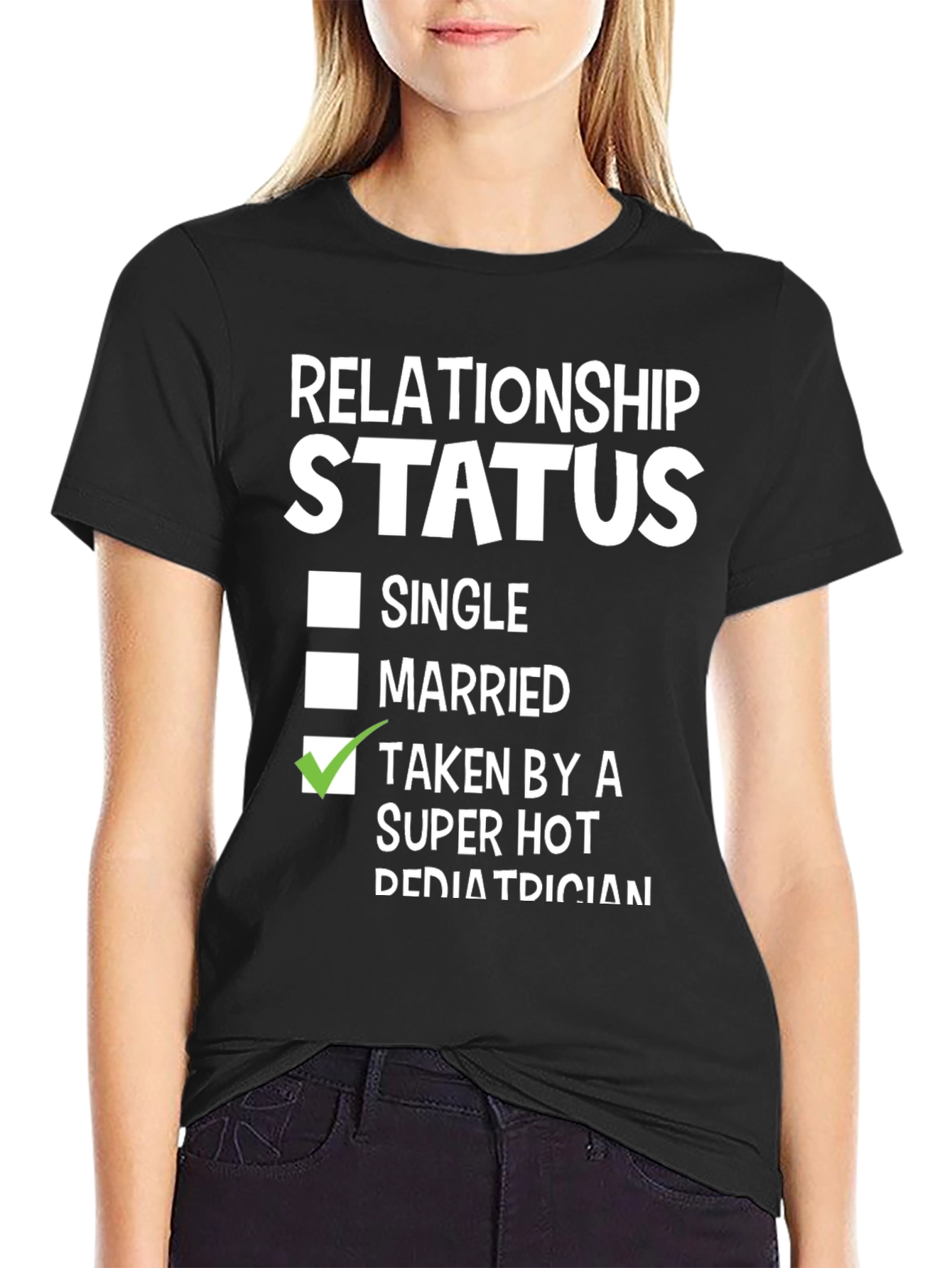 Black Relationship Status: Taken by a Super Hot Pediatrician T-Shirt view 2