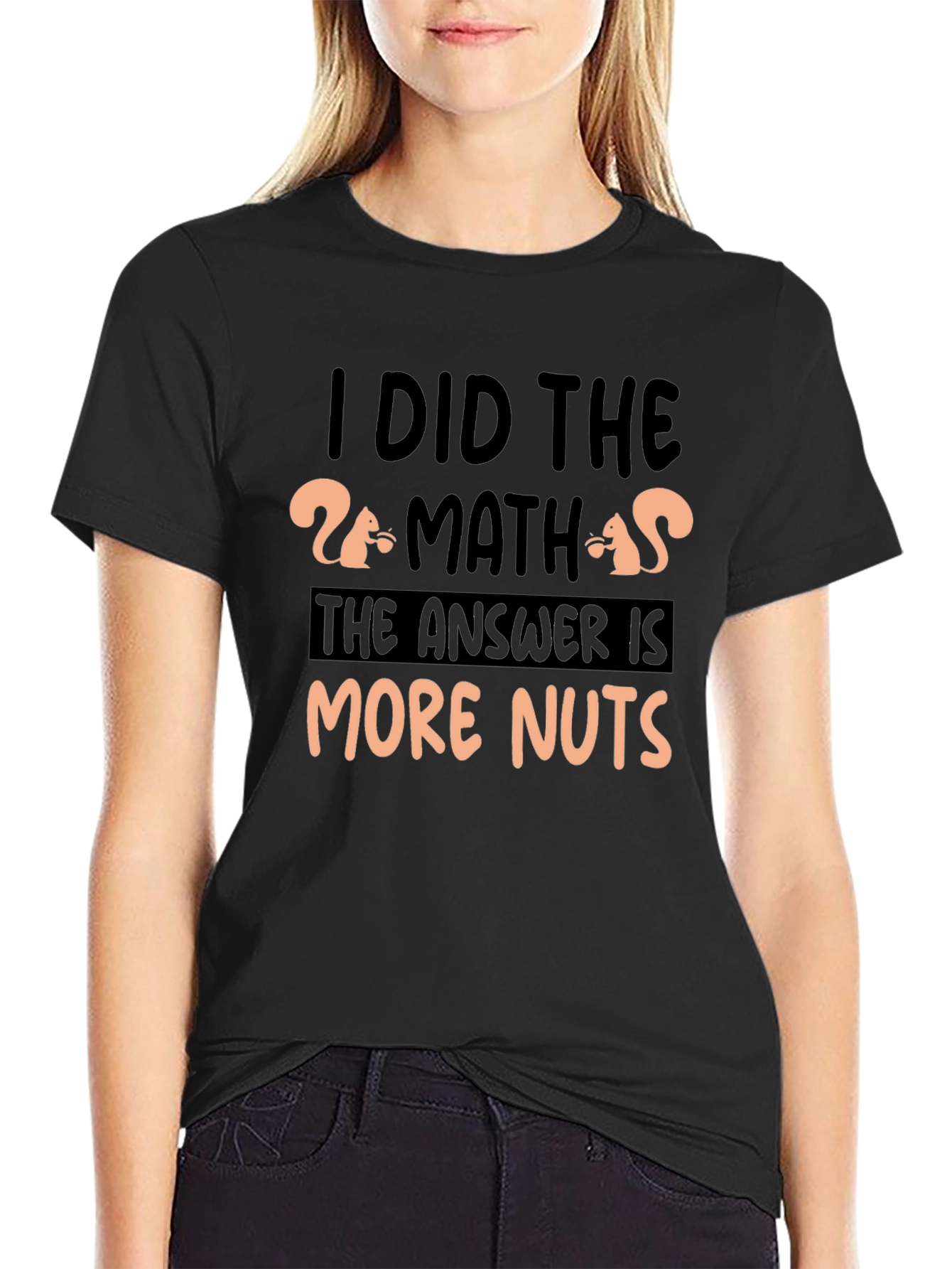 Black I Did The Math More Nuts T-Shirt view 2