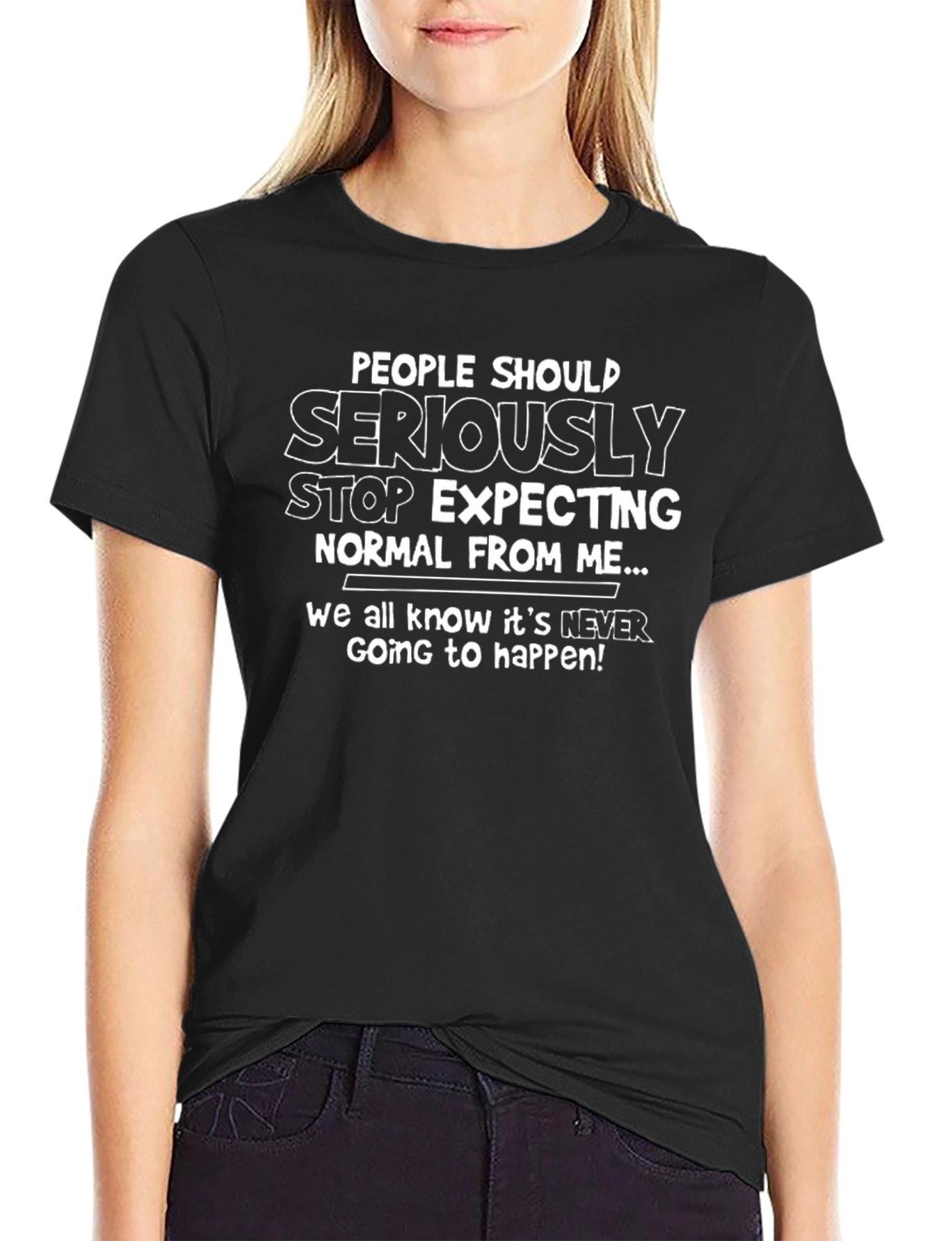 Black Funny Graphic T-Shirt - Stop Expecting Normal From Me! view 2
