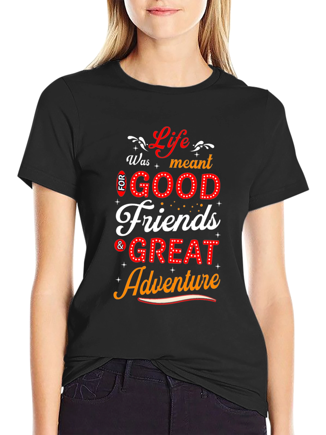 Black Life's Meant for Good Friends T-Shirt view 2