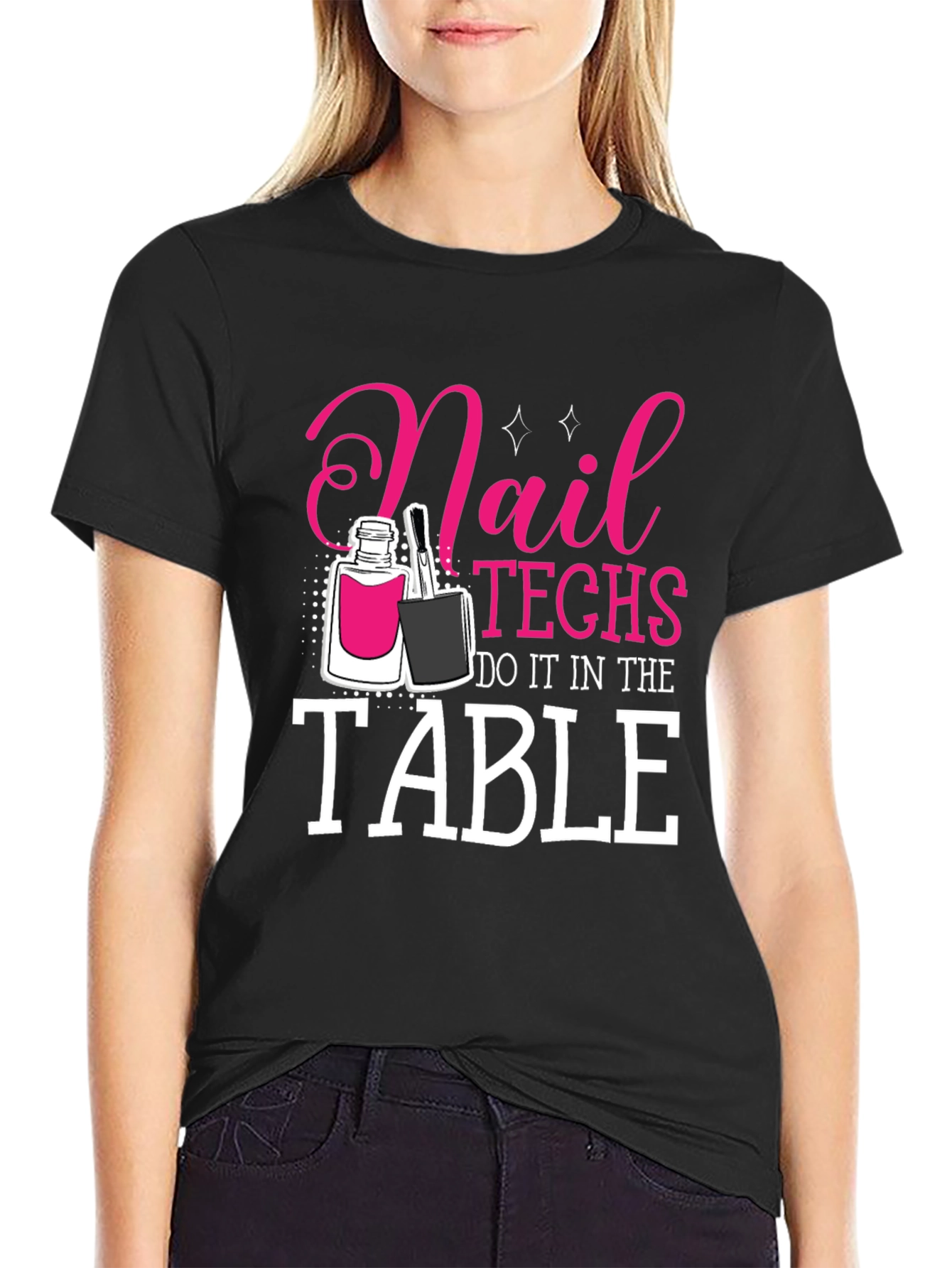 Black Nail Techs Do It in the Table T-Shirt view 2