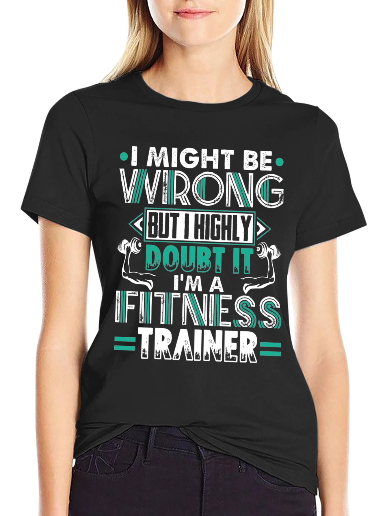 Black Fitness Trainer T-Shirt - I Might Be Wrong view 2