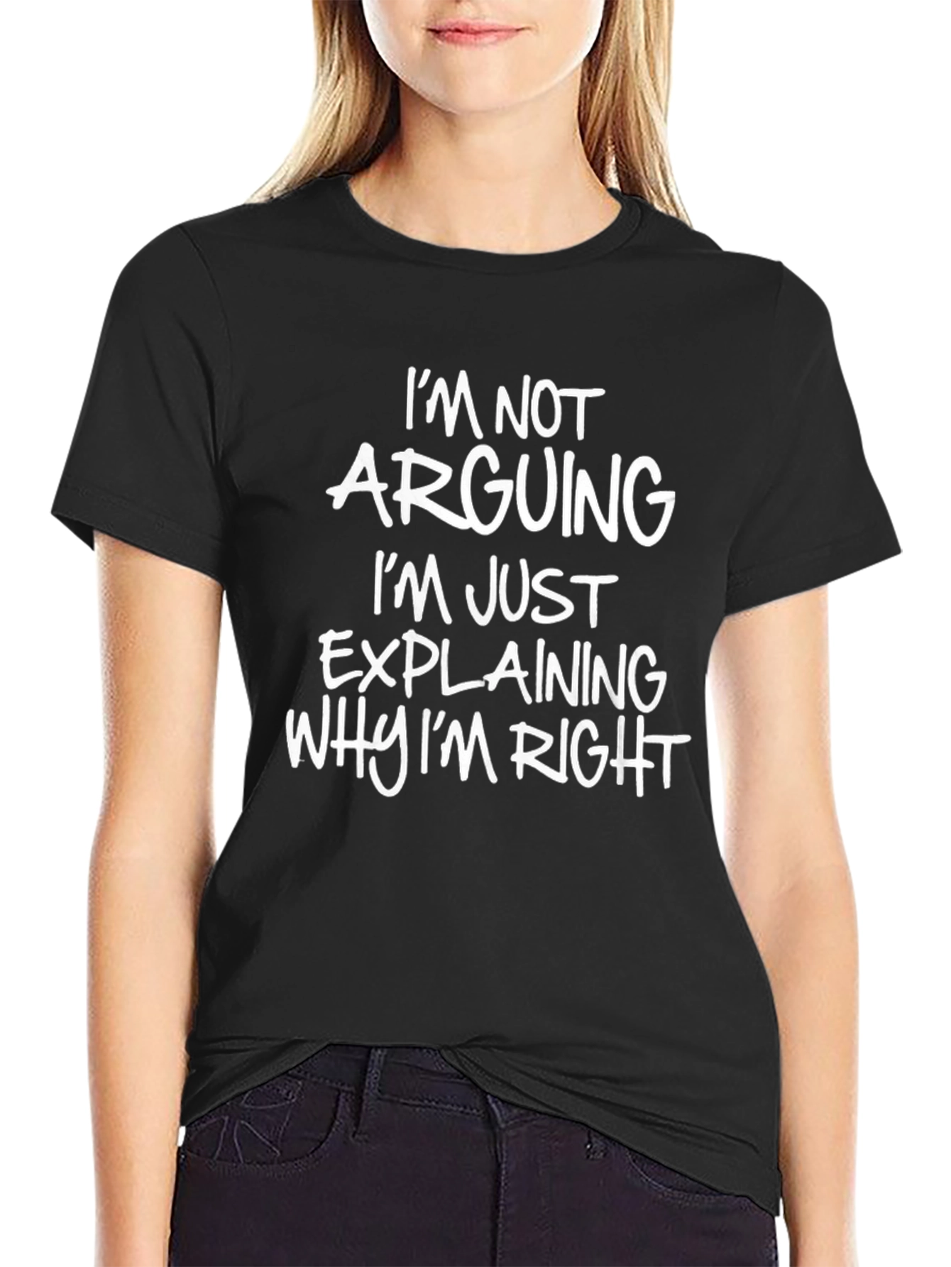 Black Funny Saying T-Shirt - I'm Not Arguing view 2