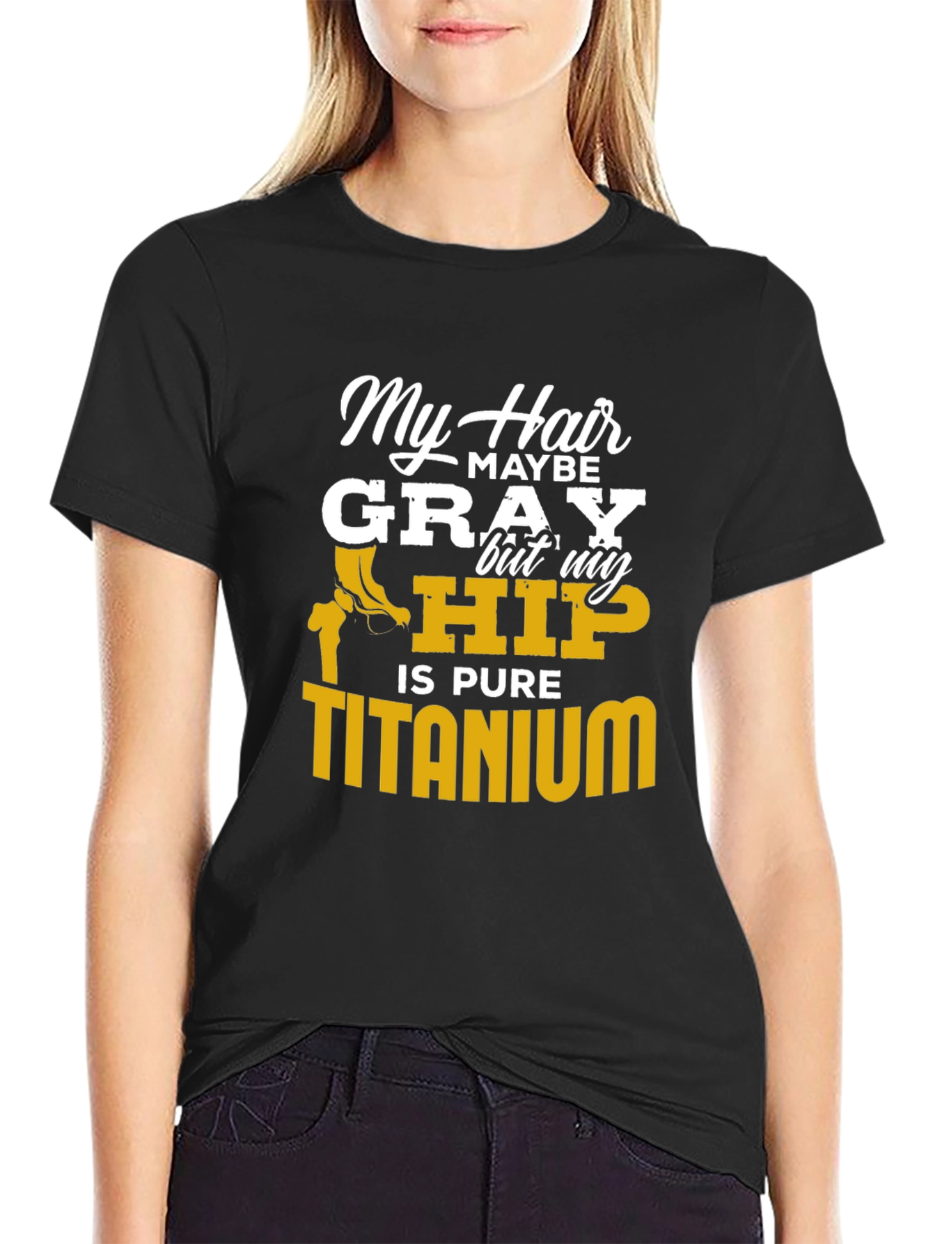 Black My Hair Maybe Gray Hip Titanium Funny T-Shirt view 2