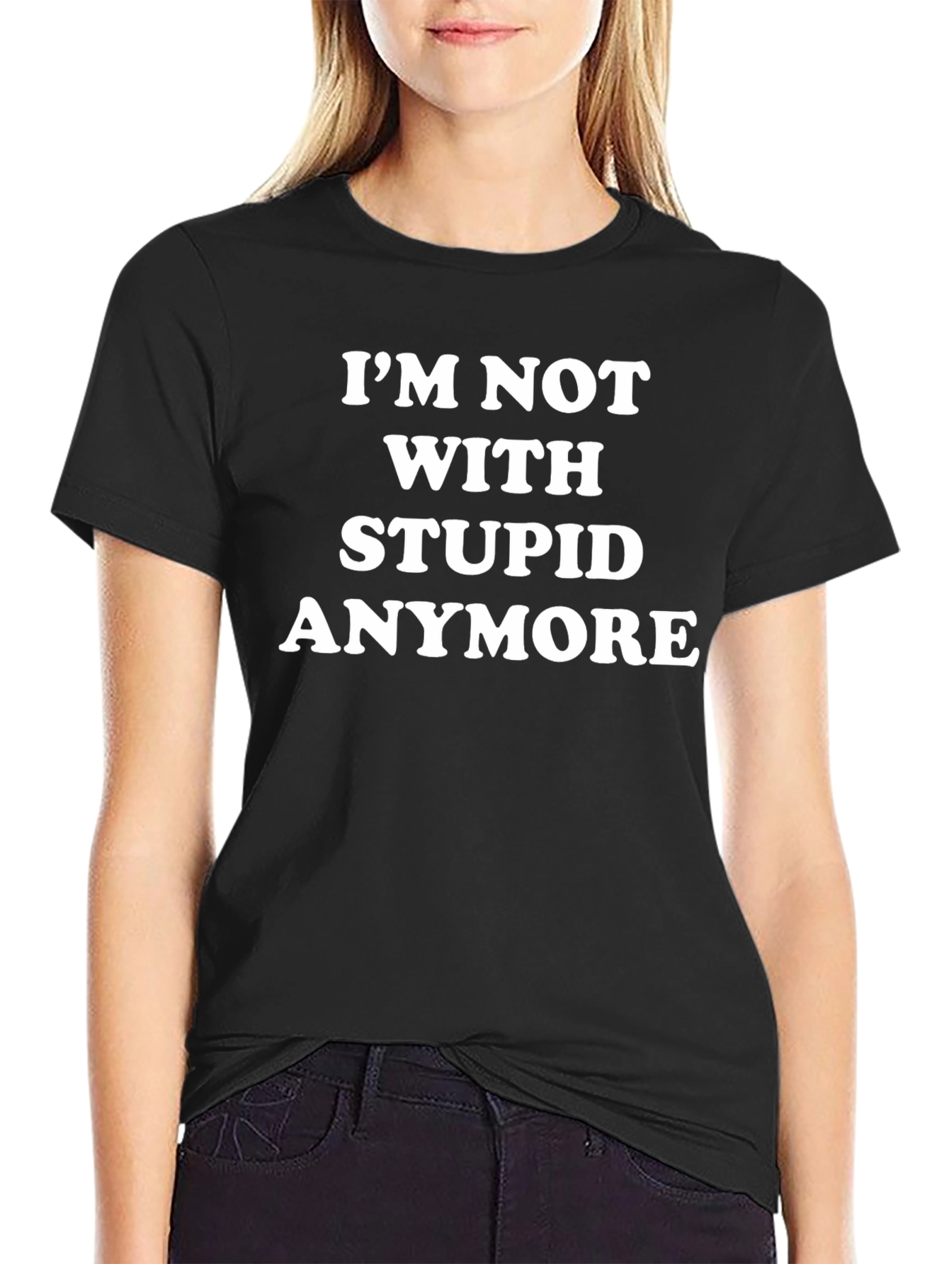 Black I'm Not With Stupid Anymore T-Shirt Funny Sarcastic Tee view 2