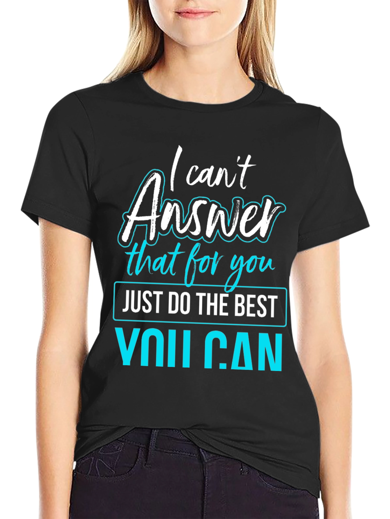 Black I Can't Answer That T-Shirt - Funny Sarcastic Tee view 2