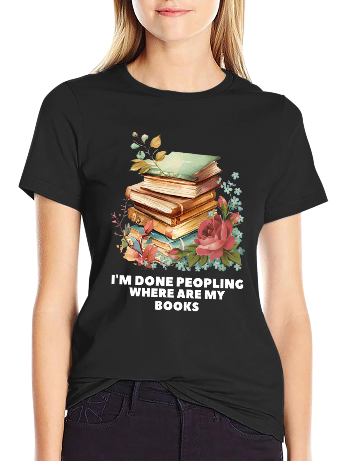 Black I'm Done Peopling Where Are My Books T-Shirt view 2