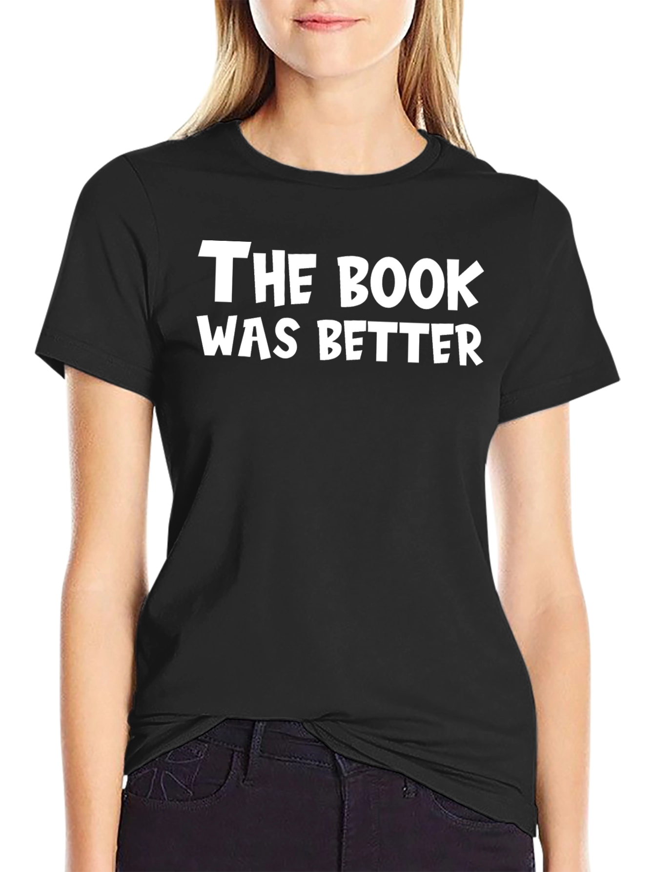 Black The Book Was Better T-Shirt - Read Books! view 2