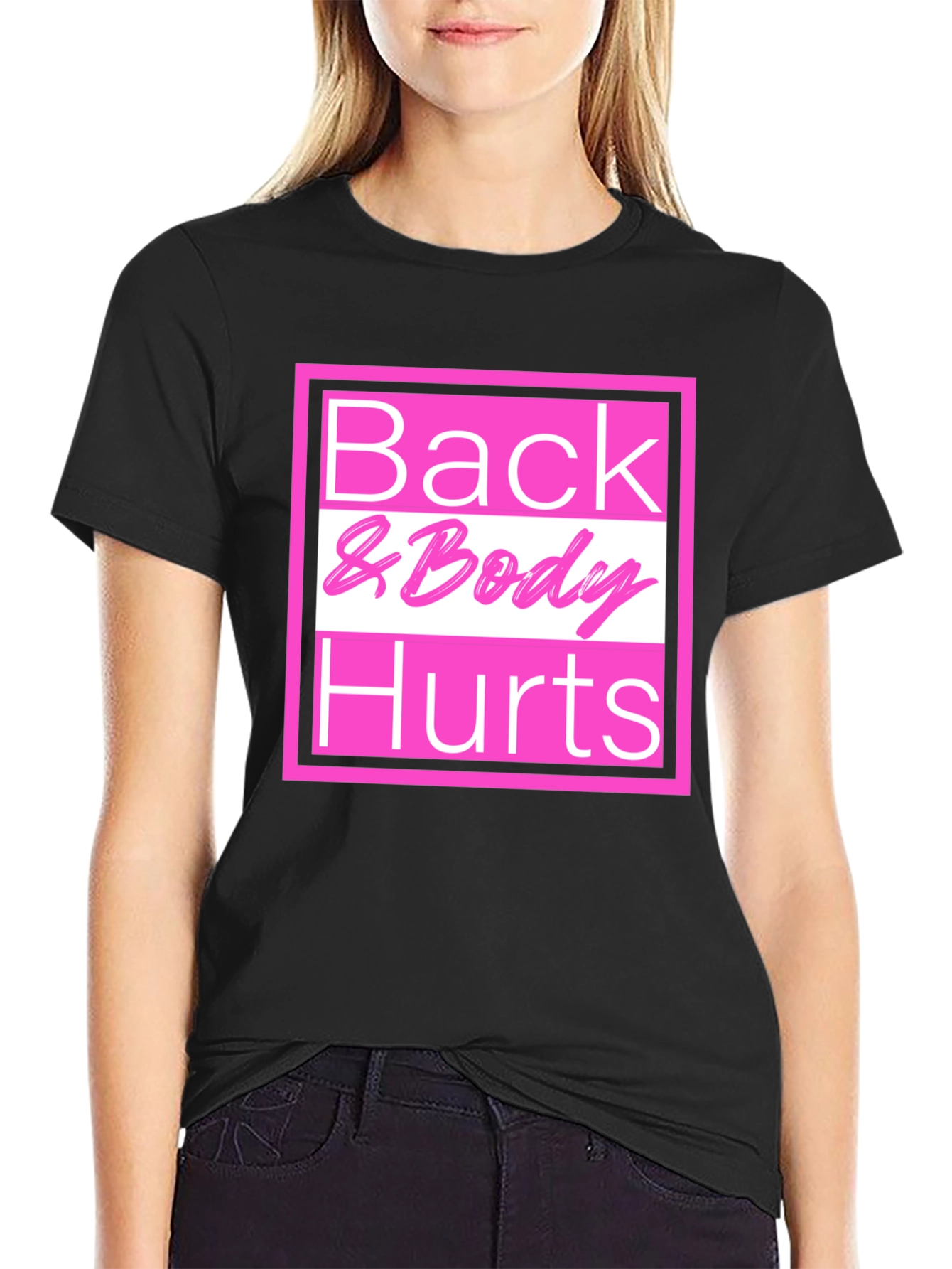 Black Back & Body Hurts T-Shirt - Funny Tee view 2