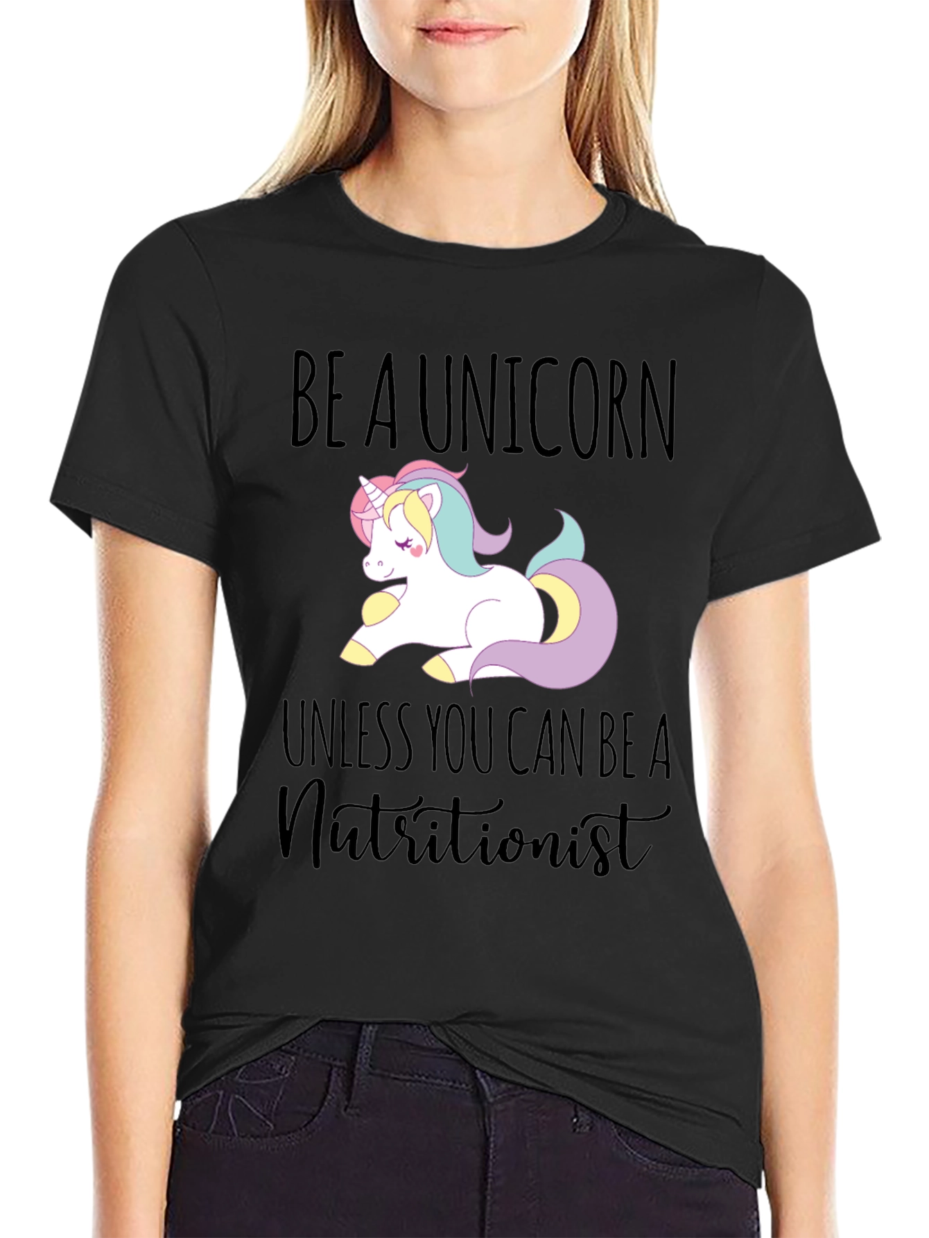 Be a Unicorn T-Shirt - Funny Nutritionist Tee - 2