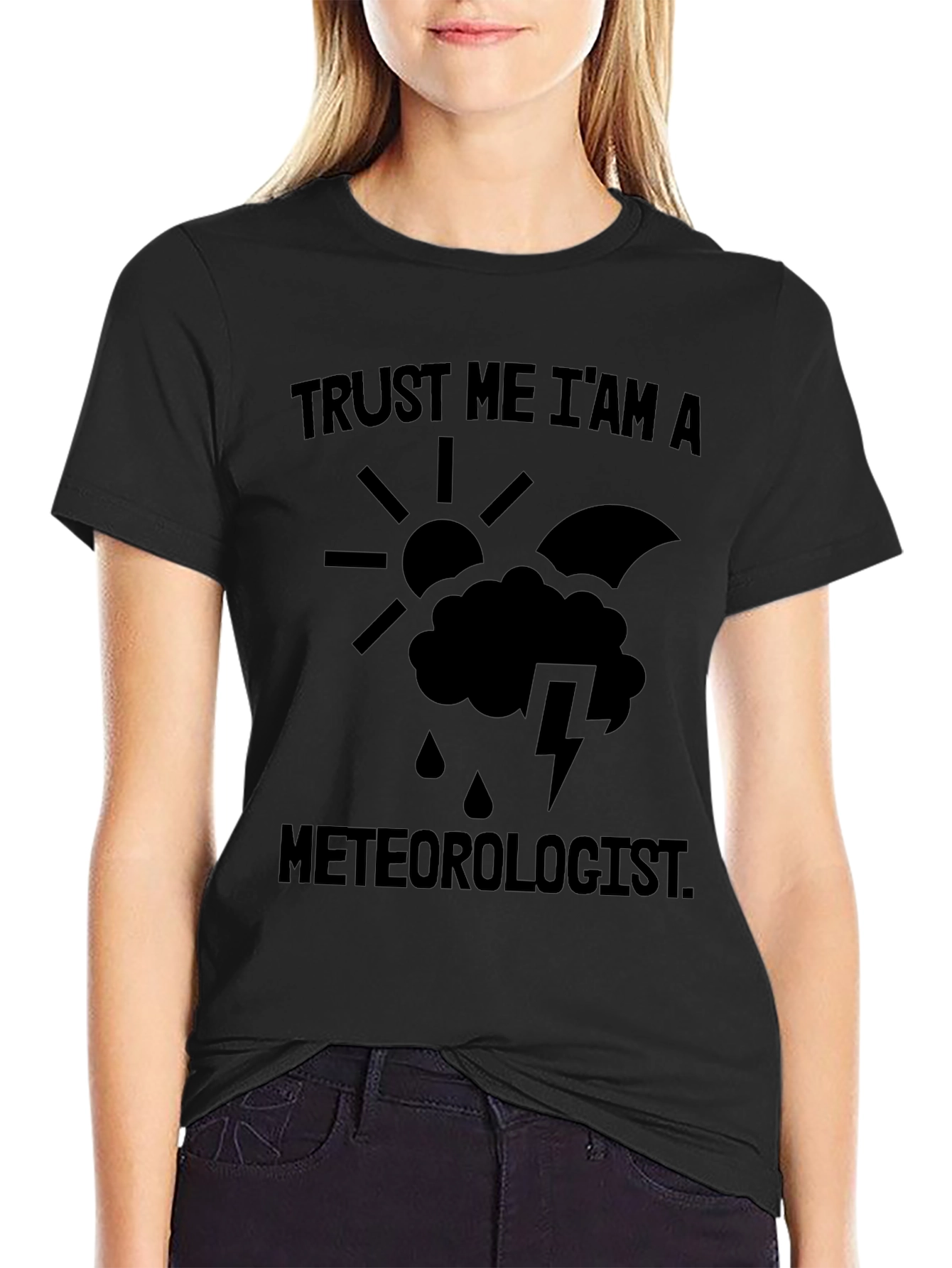 Black Trust Me I'm A Meteorologist Funny Weather T-Shirt view 2
