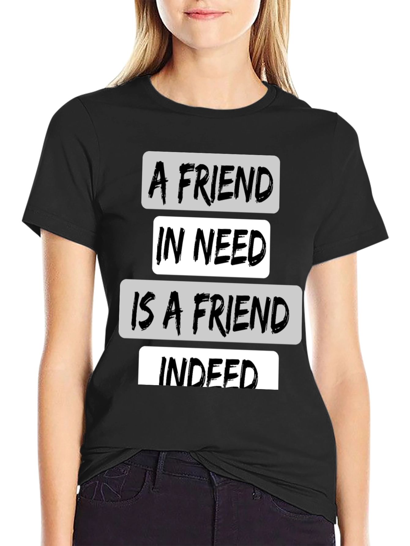 Black A Friend in Need T-Shirt - Black Crew Neck Tee view 2