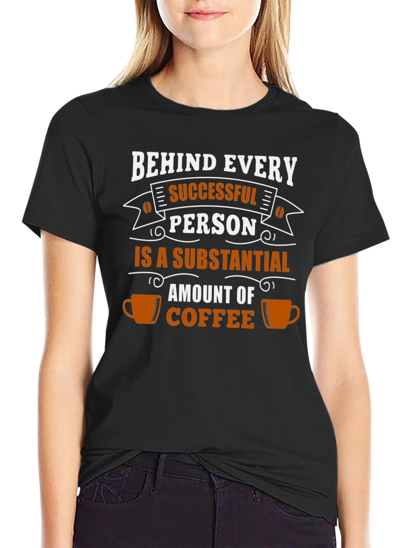Black Coffee Lover T-Shirt: Behind Every Successful Person view 2