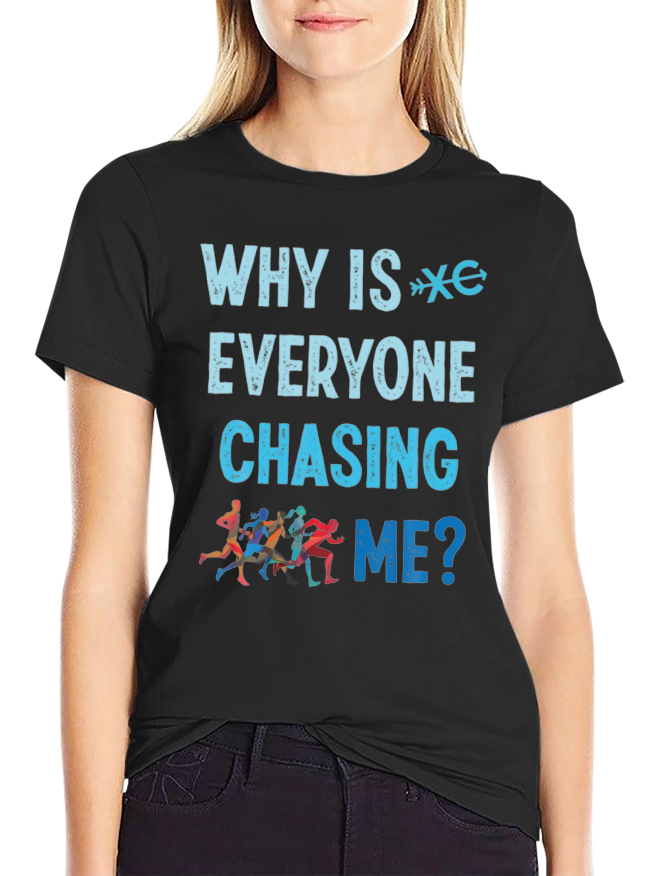 Black Why is Everyone Chasing Me? Runner T-Shirt view 2