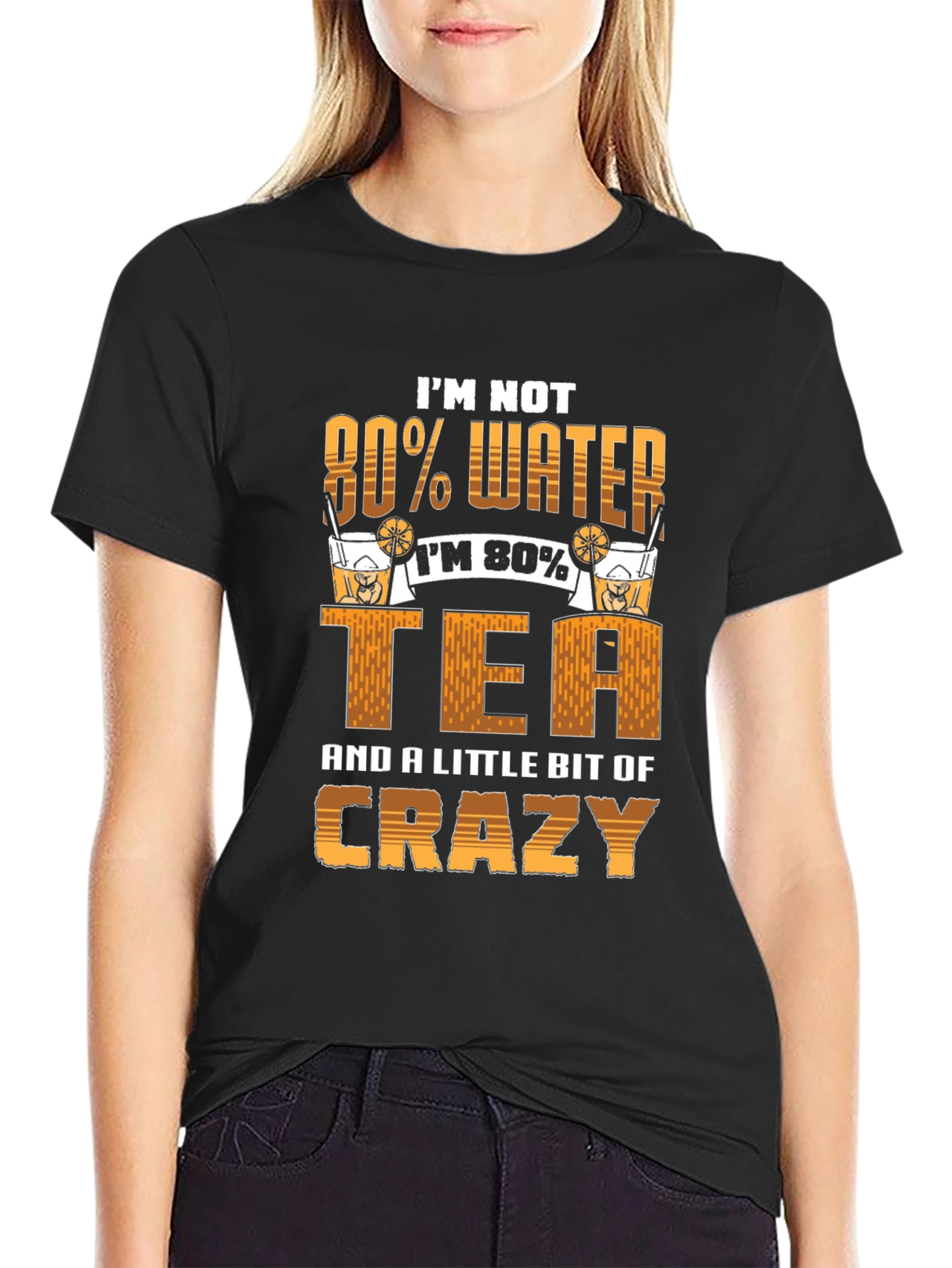 Black Funny Tea Lover T-Shirt - Not 80% Water, 80% Tea & A Little Bit Crazy view 2