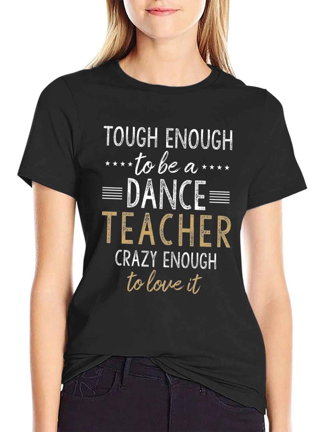 Black Tough Enough Dance Teacher T-Shirt view 2