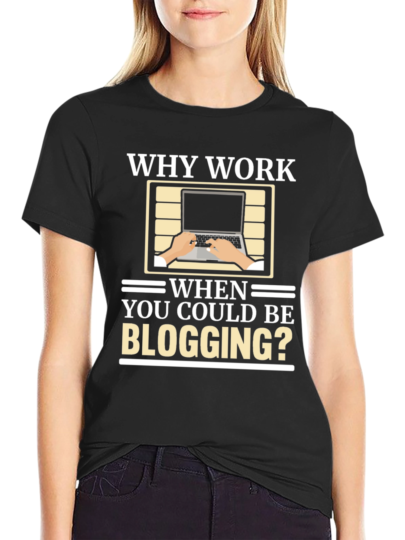 Black Why Work? Blogging T-Shirt view 2