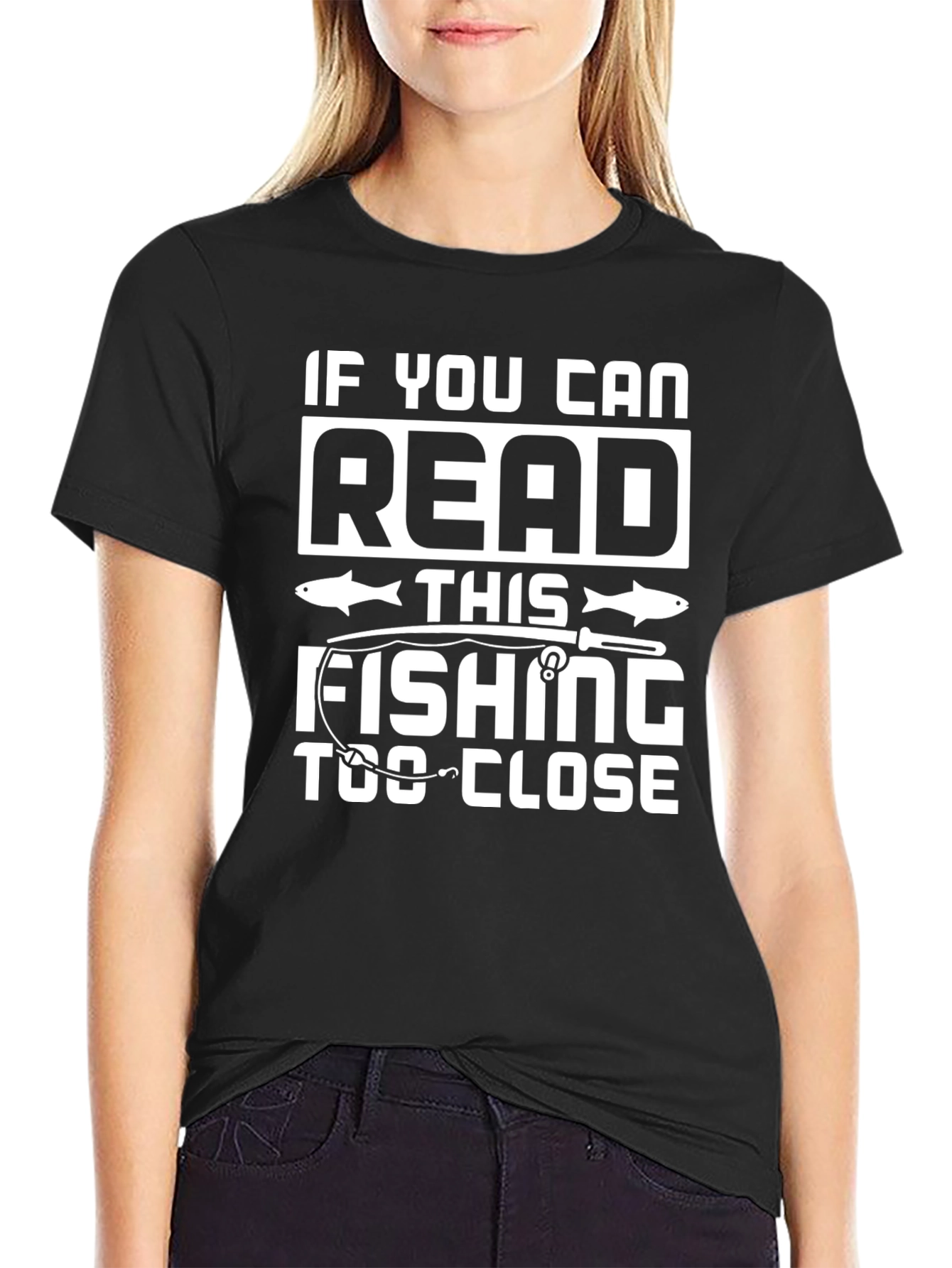Black Funny Fishing T-Shirt: If You Can Read This view 2